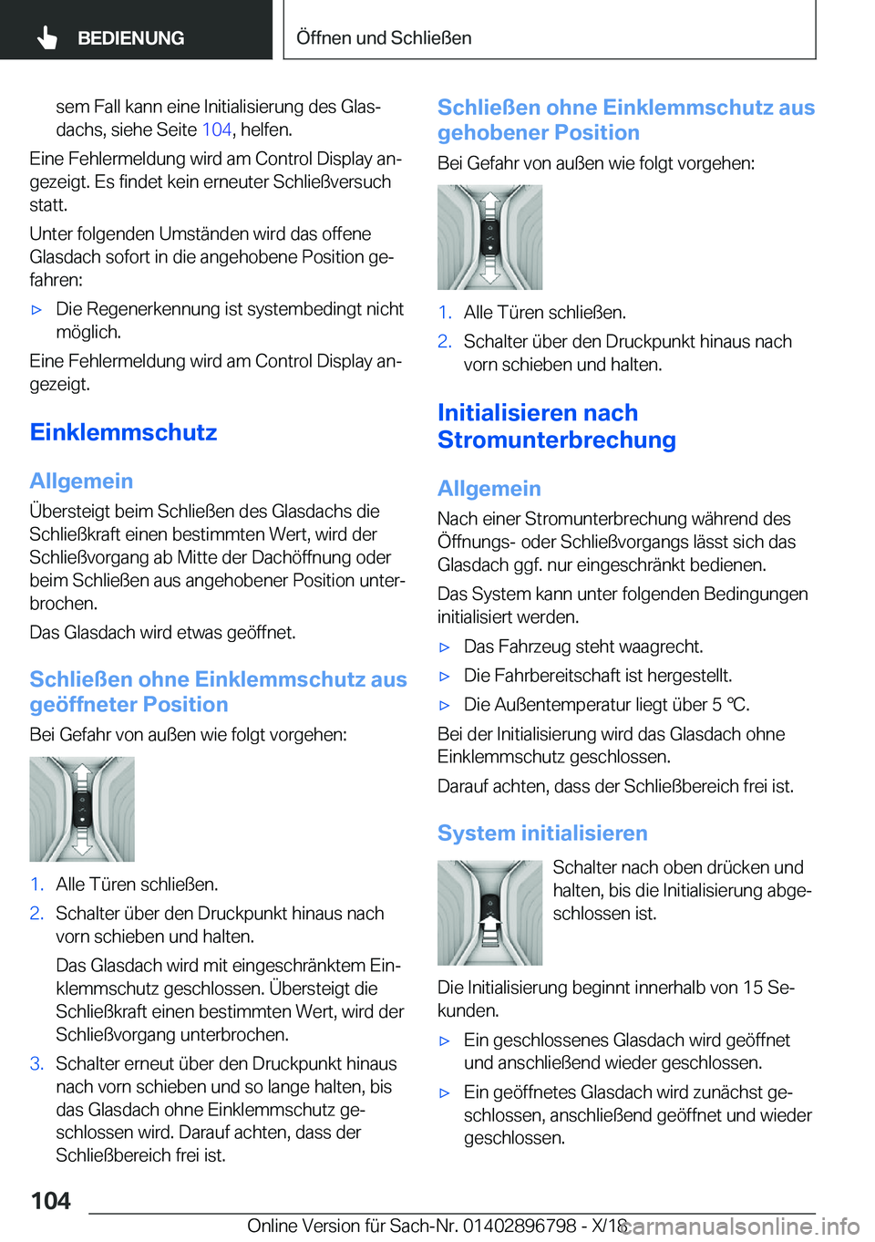BMW 7 SERIES 2019  Betriebsanleitungen (in German) �s�e�m��F�a�l�l��k�a�n�n��e�i�n�e��I�n�i�t�i�a�l�i�s�i�e�r�u�n�g��d�e�s��G�l�a�sj�d�a�c�h�s�,��s�i�e�h�e��S�e�i�t�e� �1�0�4�,��h�e�l�f�e�n�.
�E�i�n�e��F�e�h�l�e�r�m�e�l�d�u�n�g��w�i�r�d�