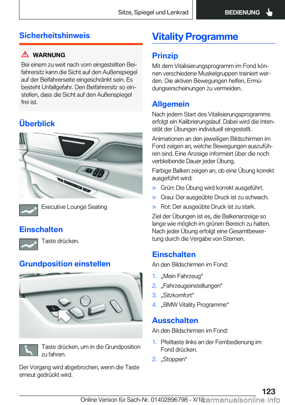 BMW 7 SERIES 2019  Betriebsanleitungen (in German) �S�i�c�h�e�r�h�e�i�t�s�h�i�n�w�e�i�s
�W�A�R�N�U�N�G
�B�e�i��e�i�n�e�m��z�u��w�e�i�t��n�a�c�h��v�o�r�n��e�i�n�g�e�s�t�e�l�l�t�e�n��B�e�ij
�f�a�h�r�e�r�s�i�t�z��k�a�n�n��d�i�e��S�i�c�h�t��a�