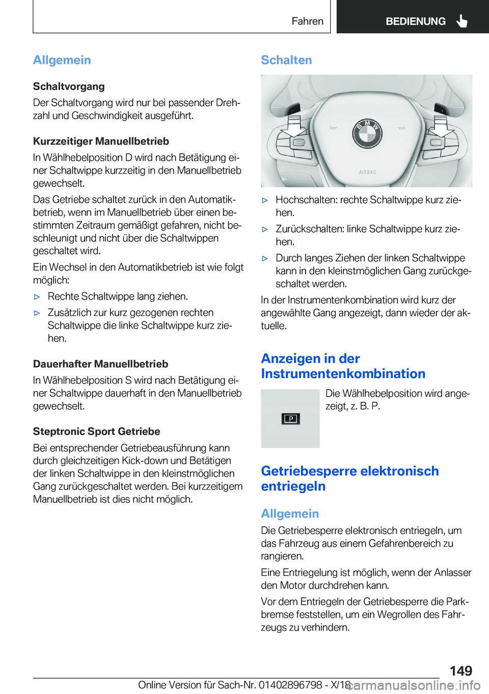 BMW 7 SERIES 2019  Betriebsanleitungen (in German) �A�l�l�g�e�m�e�i�n�S�c�h�a�l�t�v�o�r�g�a�n�g
�D�e�r��S�c�h�a�l�t�v�o�r�g�a�n�g��w�i�r�d��n�u�r��b�e�i��p�a�s�s�e�n�d�e�r��D�r�e�hj
�z�a�h�l��u�n�d��G�e�s�c�h�w�i�n�d�i�g�k�e�i�t��a�u�s�g�e�f