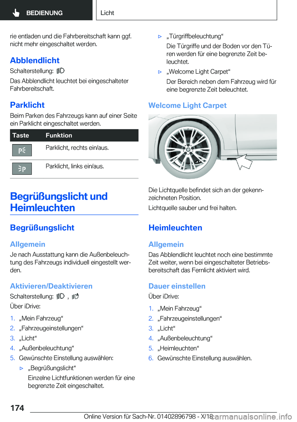 BMW 7 SERIES 2019  Betriebsanleitungen (in German) �r�i�e��e�n�t�l�a�d�e�n��u�n�d��d�i�e��F�a�h�r�b�e�r�e�i�t�s�c�h�a�f�t��k�a�n�n��g�g�f�.�n�i�c�h�t��m�e�h�r��e�i�n�g�e�s�c�h�a�l�t�e�t��w�e�r�d�e�n�.
�A�b�b�l�e�n�d�l�i�c�h�t �S�c�h�a�l�t�e�r