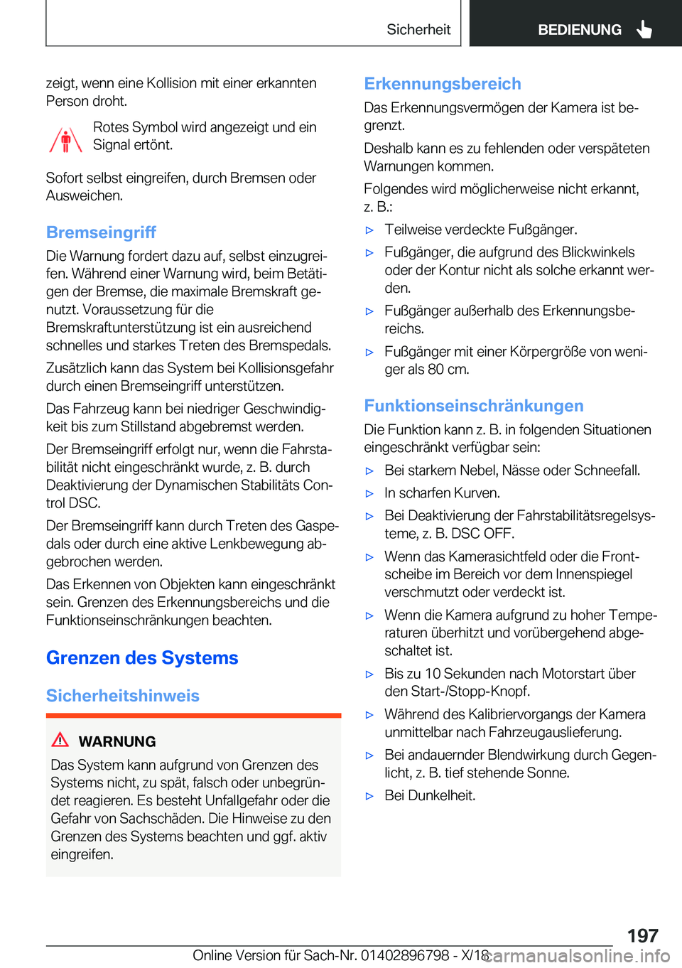 BMW 7 SERIES 2019  Betriebsanleitungen (in German) �z�e�i�g�t�,��w�e�n�n��e�i�n�e��K�o�l�l�i�s�i�o�n��m�i�t��e�i�n�e�r��e�r�k�a�n�n�t�e�n
�P�e�r�s�o�n��d�r�o�h�t�.
�R�o�t�e�s��S�y�m�b�o�l��w�i�r�d��a�n�g�e�z�e�i�g�t��u�n�d��e�i�n
�S�i�g�n�