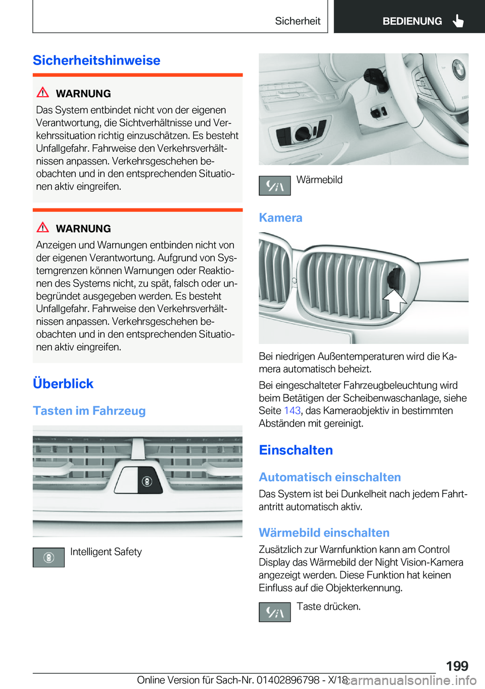 BMW 7 SERIES 2019  Betriebsanleitungen (in German) �S�i�c�h�e�r�h�e�i�t�s�h�i�n�w�e�i�s�e
�W�A�R�N�U�N�G
�D�a�s��S�y�s�t�e�m��e�n�t�b�i�n�d�e�t��n�i�c�h�t��v�o�n��d�e�r��e�i�g�e�n�e�n
�V�e�r�a�n�t�w�o�r�t�u�n�g�,��d�i�e��S�i�c�h�t�v�e�r�h�