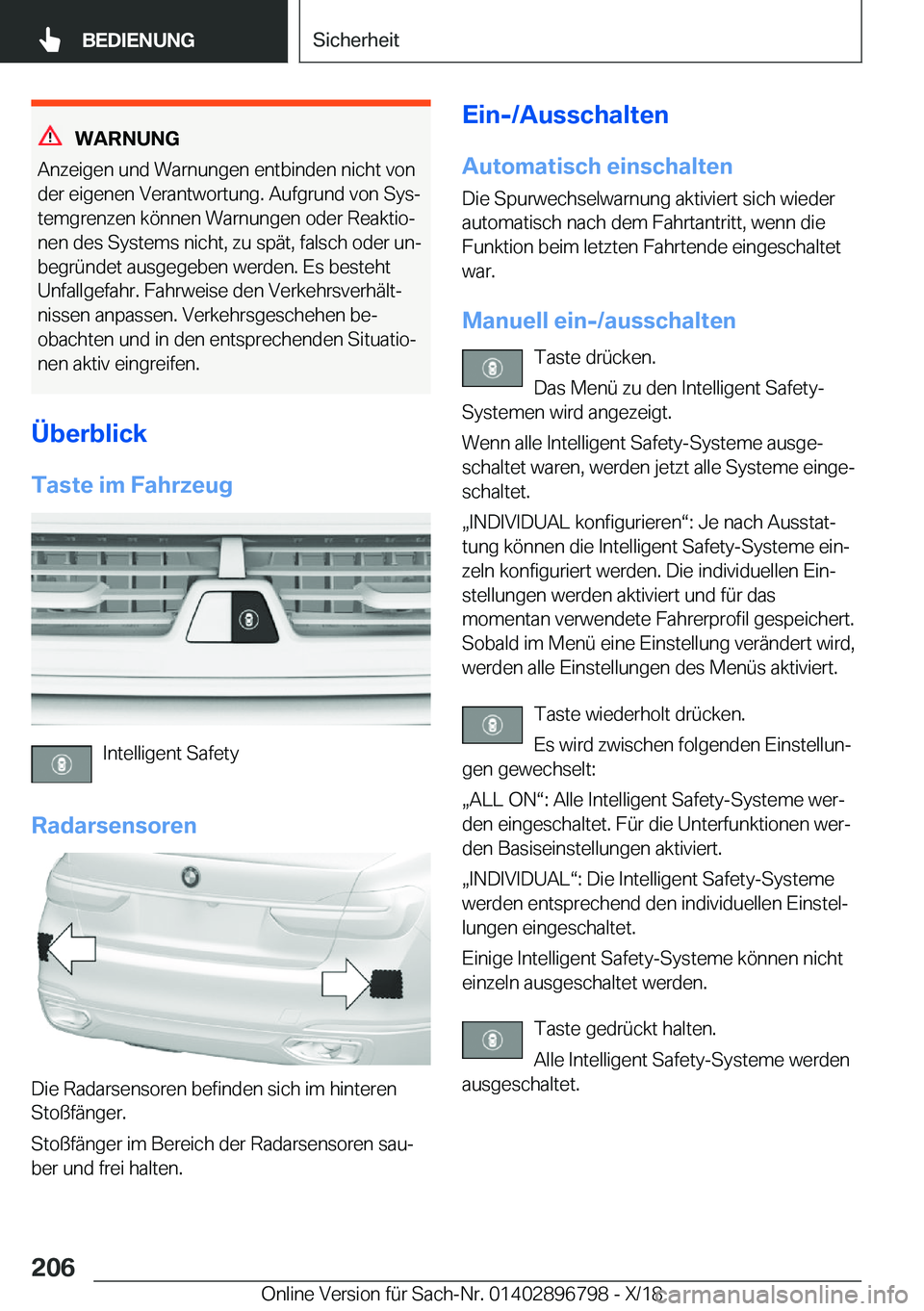 BMW 7 SERIES 2019  Betriebsanleitungen (in German) �W�A�R�N�U�N�G
�A�n�z�e�i�g�e�n��u�n�d��W�a�r�n�u�n�g�e�n��e�n�t�b�i�n�d�e�n��n�i�c�h�t��v�o�n
�d�e�r��e�i�g�e�n�e�n��V�e�r�a�n�t�w�o�r�t�u�n�g�.��A�u�f�g�r�u�n�d��v�o�n��S�y�sj
�t�e�m�g�r�