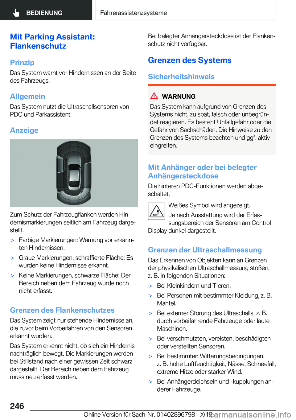 BMW 7 SERIES 2019  Betriebsanleitungen (in German) �M�i�t��P�a�r�k�i�n�g��A�s�s�i�s�t�a�n�t�:
�F�l�a�n�k�e�n�s�c�h�u�t�z
�P�r�i�n�z�i�p
�D�a�s��S�y�s�t�e�m��w�a�r�n�t��v�o�r��H�i�n�d�e�r�n�i�s�s�e�n��a�n��d�e�r��S�e�i�t�e �d�e�s��F�a�h�r�z�e