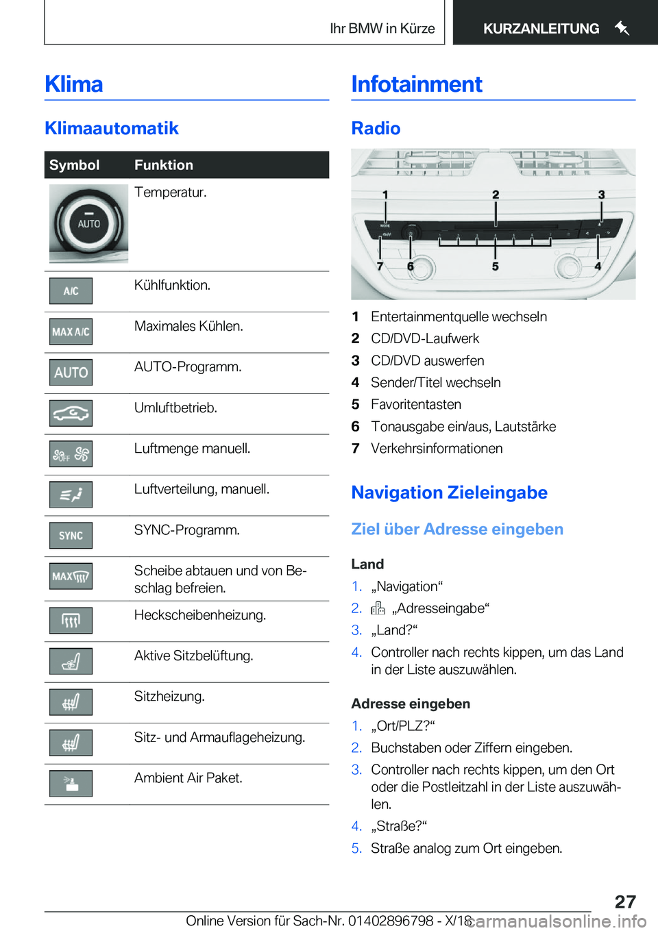 BMW 7 SERIES 2019  Betriebsanleitungen (in German) �K�l�i�m�a
�K�l�i�m�a�a�u�t�o�m�a�t�i�k
�S�y�m�b�o�l�F�u�n�k�t�i�o�n�T�e�m�p�e�r�a�t�u�r�.�K�