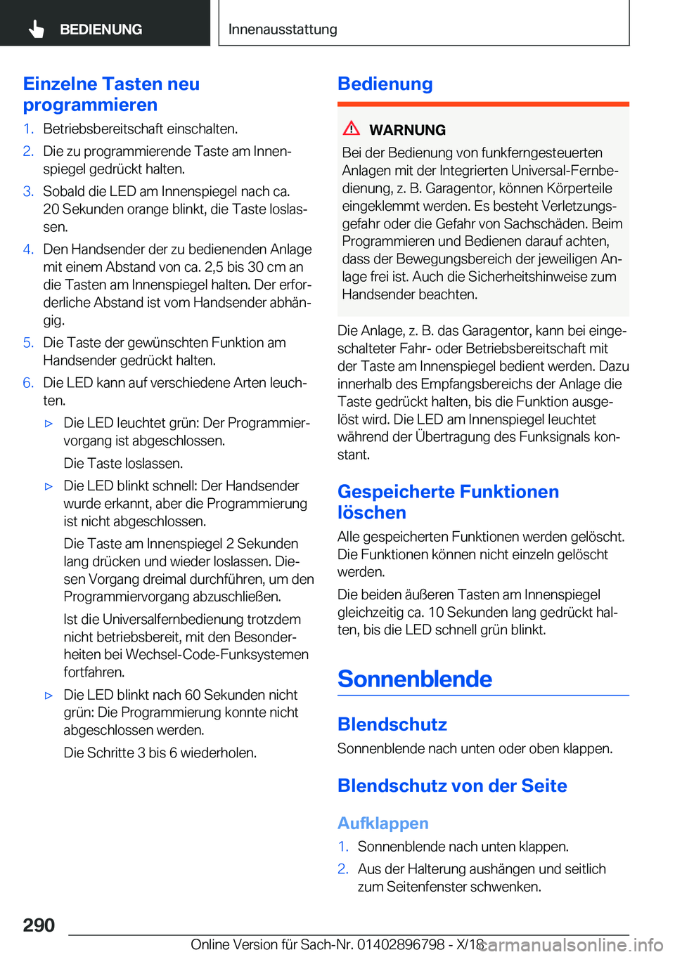 BMW 7 SERIES 2019  Betriebsanleitungen (in German) �E�i�n�z�e�l�n�e��T�a�s�t�e�n��n�e�u
�p�r�o�g�r�a�m�m�i�e�r�e�n�1�.�B�e�t�r�i�e�b�s�b�e�r�e�i�t�s�c�h�a�f�t��e�i�n�s�c�h�a�l�t�e�n�.�2�.�D�i�e��z�u��p�r�o�g�r�a�m�m�i�e�r�e�n�d�e��T�a�s�t�e��a�