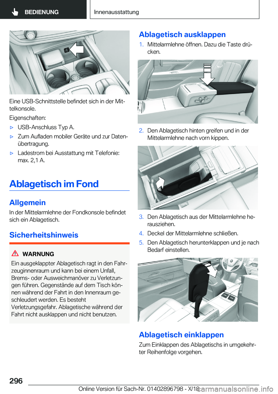 BMW 7 SERIES 2019  Betriebsanleitungen (in German) �E�i�n�e��U�S�B�-�S�c�h�n�i�t�t�s�t�e�l�l�e��b�e�f�i�n�d�e�t��s�i�c�h��i�n��d�e�r��M�i�tj
�t�e�l�k�o�n�s�o�l�e�.
�E�i�g�e�n�s�c�h�a�f�t�e�n�:
'x�U�S�B�-�A�n�s�c�h�l�u�s�s��T�y�p��A�.'