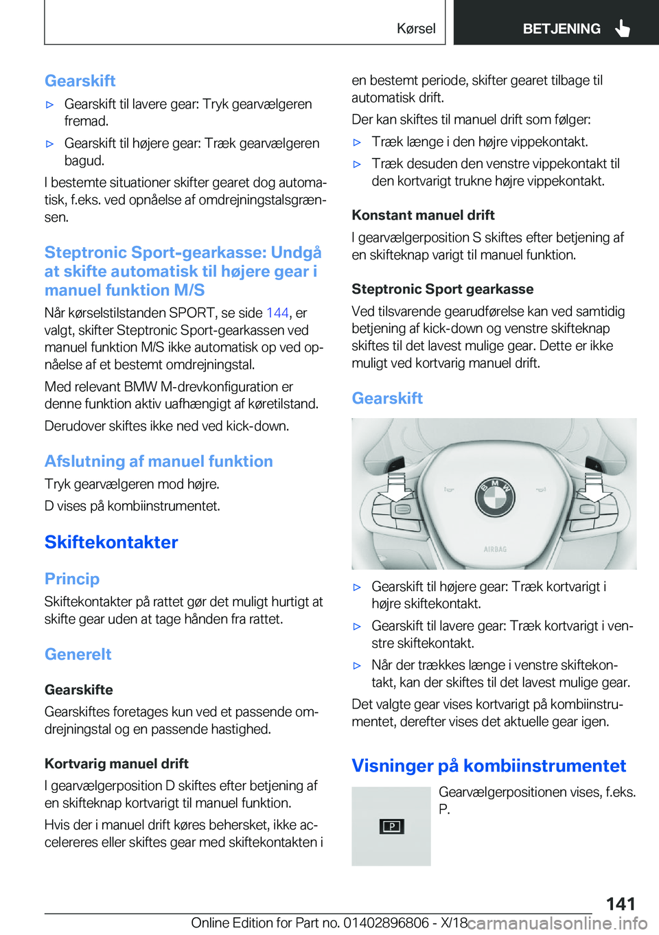 BMW 7 SERIES 2019  InstruktionsbØger (in Danish) �G�e�a�r�s�k�i�f�t'x�G�e�a�r�s�k�i�f�t��t�i�l��l�a�v�e�r�e��g�e�a�r�:��T�r�y�k��g�e�a�r�v�æ�l�g�e�r�e�n
�f�r�e�m�a�d�.'x�G�e�a�r�s�k�i�f�t��t�i�l��h�