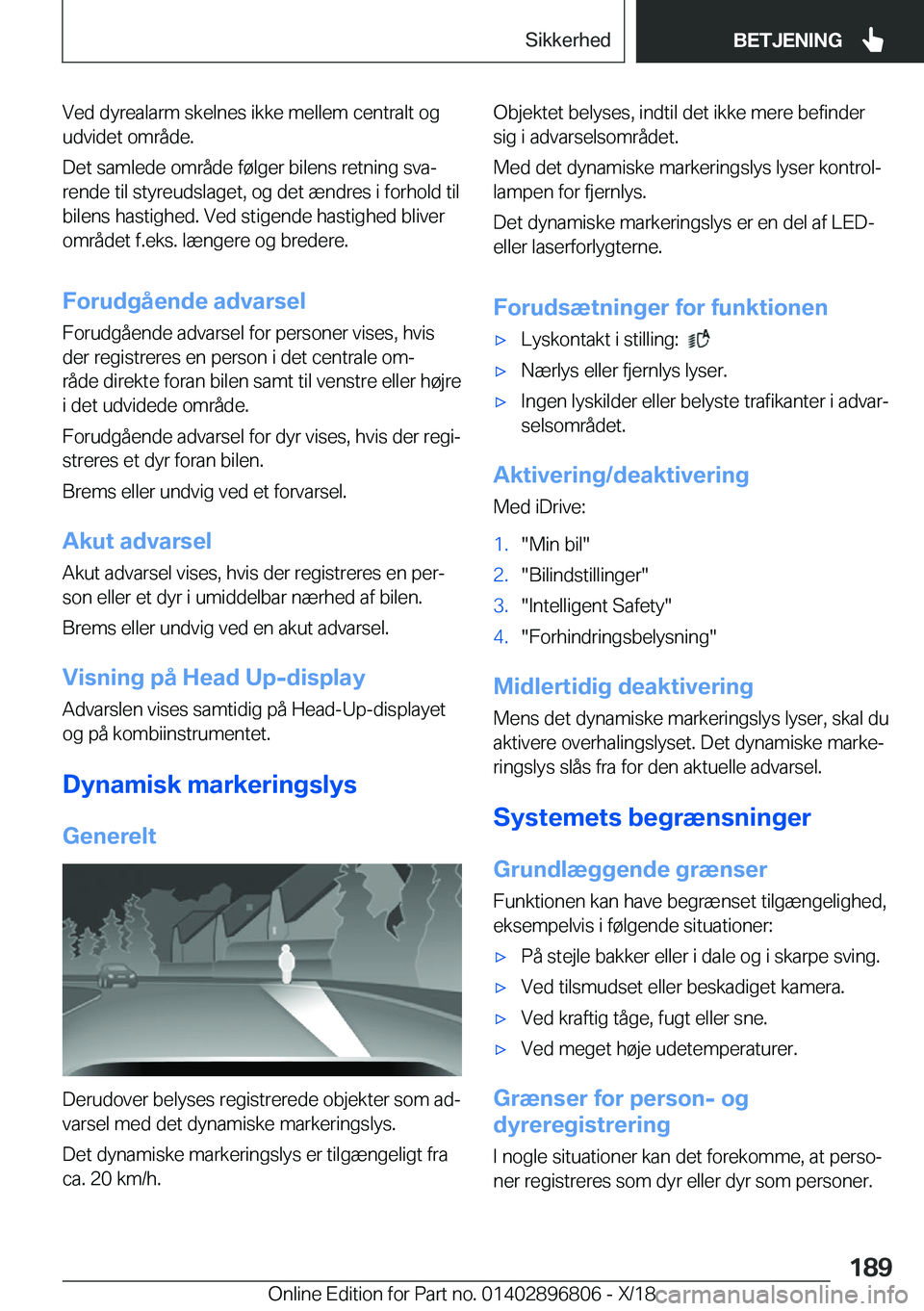 BMW 7 SERIES 2019  InstruktionsbØger (in Danish) �V�e�d��d�y�r�e�a�l�a�r�m��s�k�e�l�n�e�s��i�k�k�e��m�e�l�l�e�m��c�e�n�t�r�a�l�t��o�g
�u�d�v�i�d�e�t��o�m�r�å�d�e�.
�D�e�t��s�a�m�l�e�d�e��o�m�r�å�d�e��f�