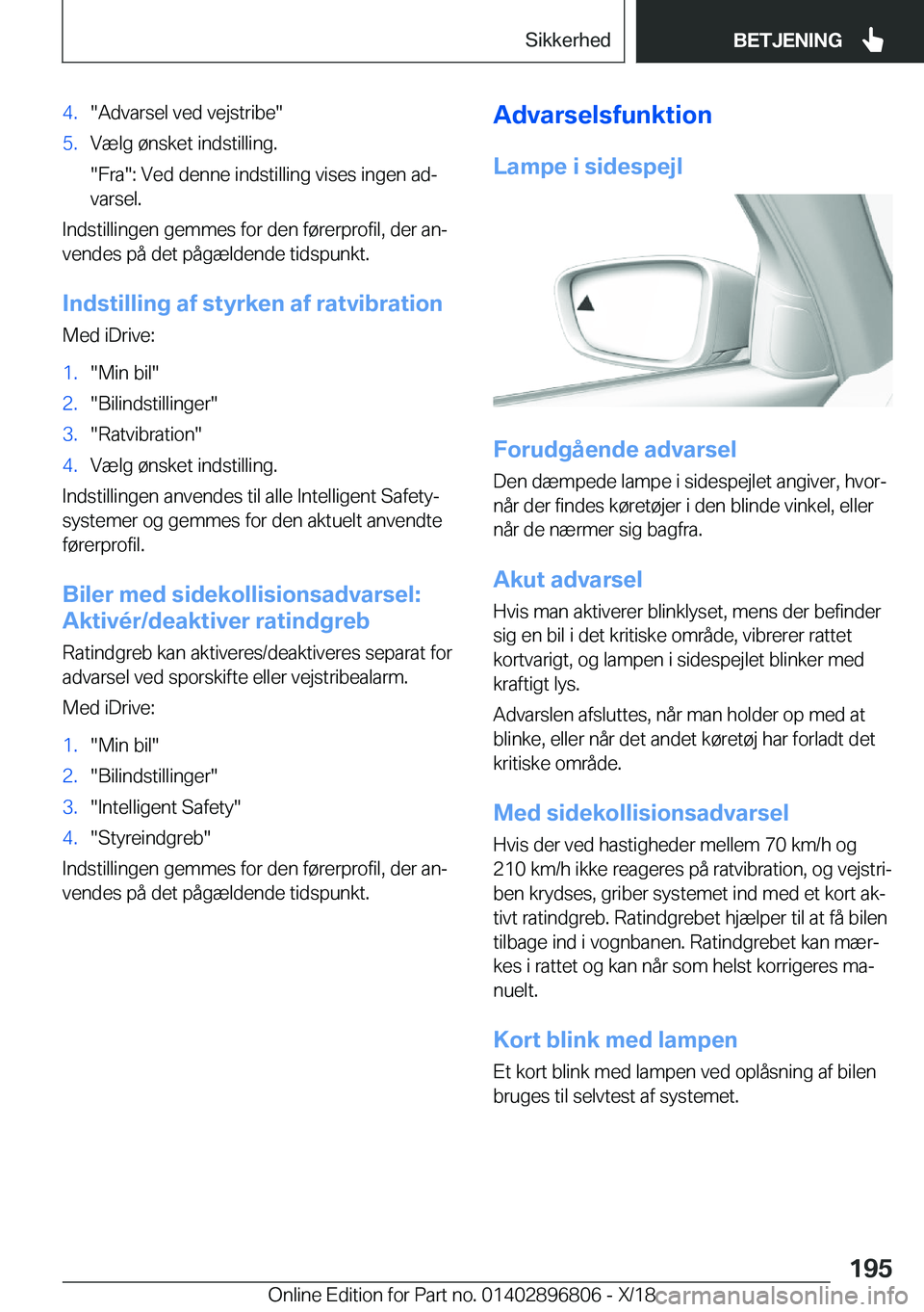 BMW 7 SERIES 2019  InstruktionsbØger (in Danish) �4�.��A�d�v�a�r�s�e�l��v�e�d��v�e�j�s�t�r�i�b�e��5�.�V�æ�l�g��