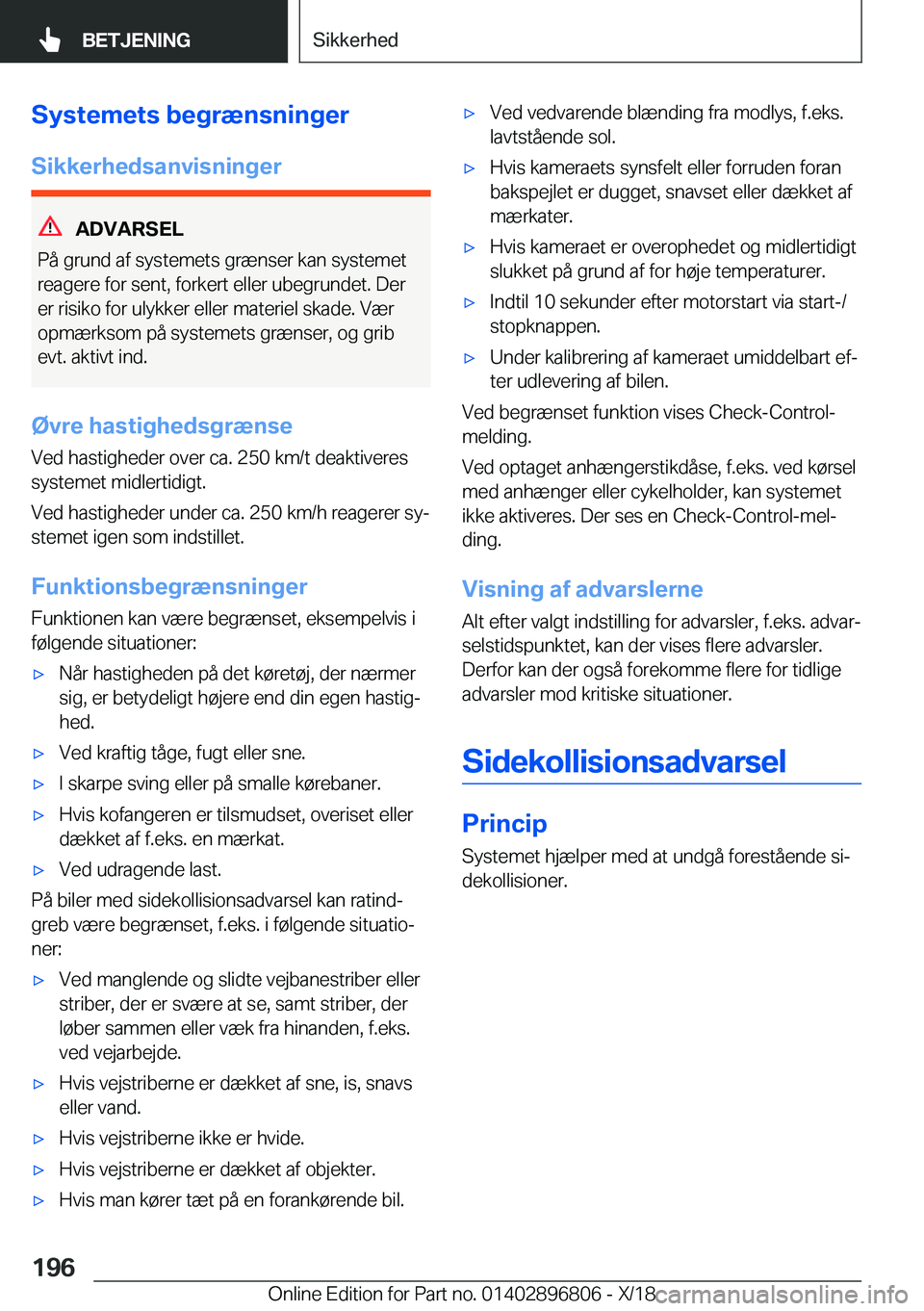 BMW 7 SERIES 2019  InstruktionsbØger (in Danish) �S�y�s�t�e�m�e�t�s��b�e�g�r�æ�n�s�n�i�n�g�e�r
�S�i�k�k�e�r�h�e�d�s�a�n�v�i�s�n�i�n�g�e�r
�A�D�V�A�R�S�E�L
�P�å��g�r�u�n�d��a�f��s�y�s�t�e�m�e�t�s��g�r�æ�n�s�e�r��k�a�n��s�y�s�t�e�m�e�t
�r�e�