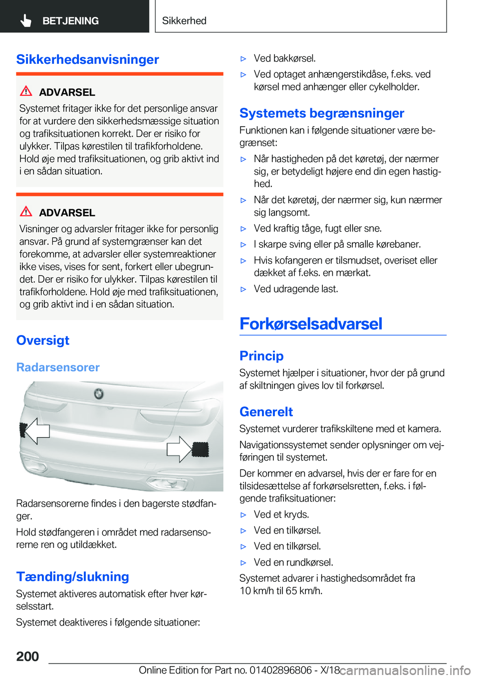BMW 7 SERIES 2019  InstruktionsbØger (in Danish) �S�i�k�k�e�r�h�e�d�s�a�n�v�i�s�n�i�n�g�e�r
�A�D�V�A�R�S�E�L
�S�y�s�t�e�m�e�t��f�r�i�t�a�g�e�r��i�k�k�e��f�o�r��d�e�t��p�e�r�s�o�n�l�i�g�e��a�n�s�v�a�r �f�o�r��a�t��v�u�r�d�e�r�e��d�e�n��s�i�