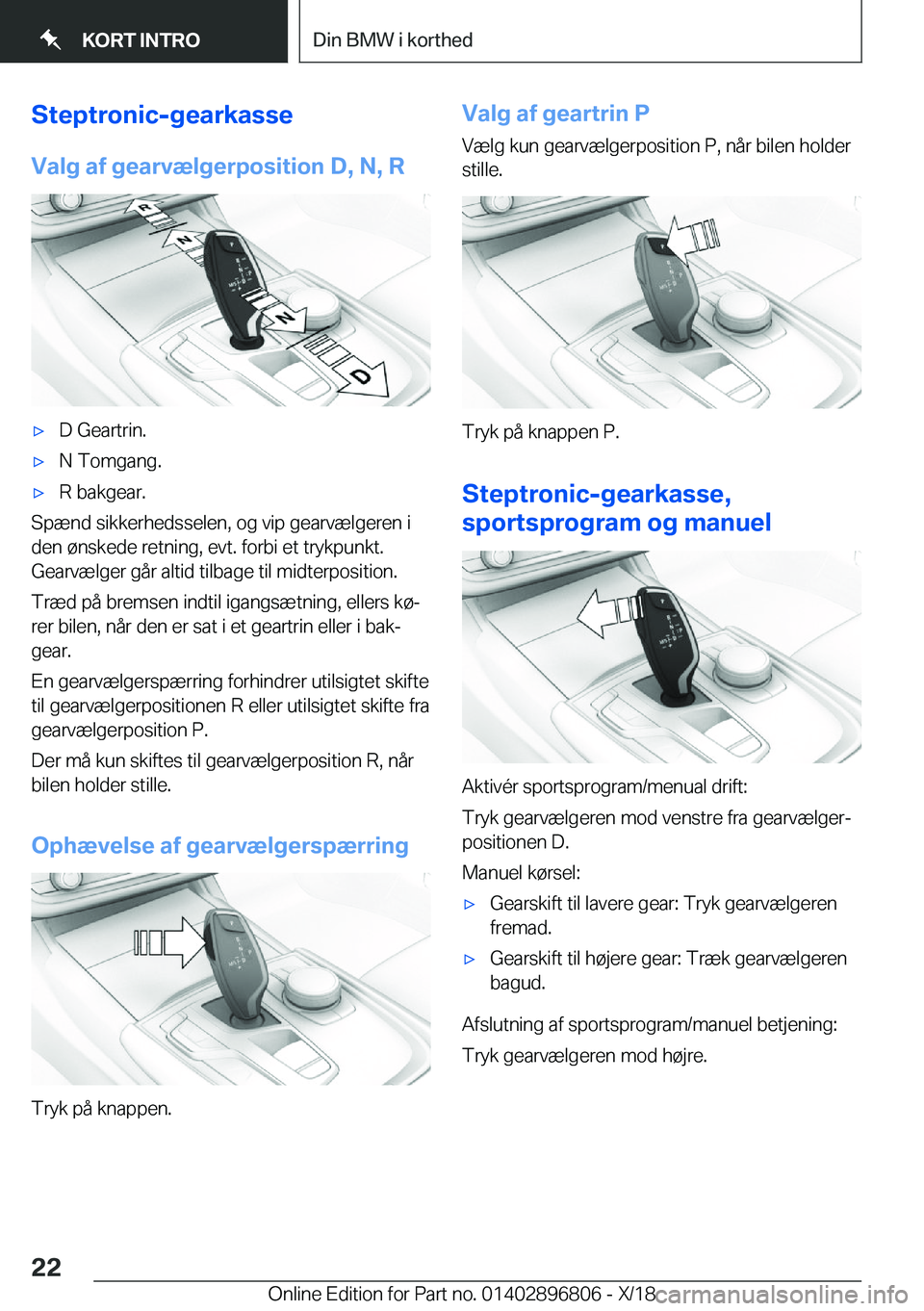 BMW 7 SERIES 2019  InstruktionsbØger (in Danish) �S�t�e�p�t�r�o�n�i�c�-�g�e�a�r�k�a�s�s�e�V�a�l�g��a�f��g�e�a�r�v�æ�l�g�e�r�p�o�s�i�t�i�o�n��D�,��N�,��R'x�D��G�e�a�r�t�r�i�n�.'x�N��T�o�m�g�a�n�g�.'x�R��b�a�k�g�e�a�r�.
�S�p�æ�n�
