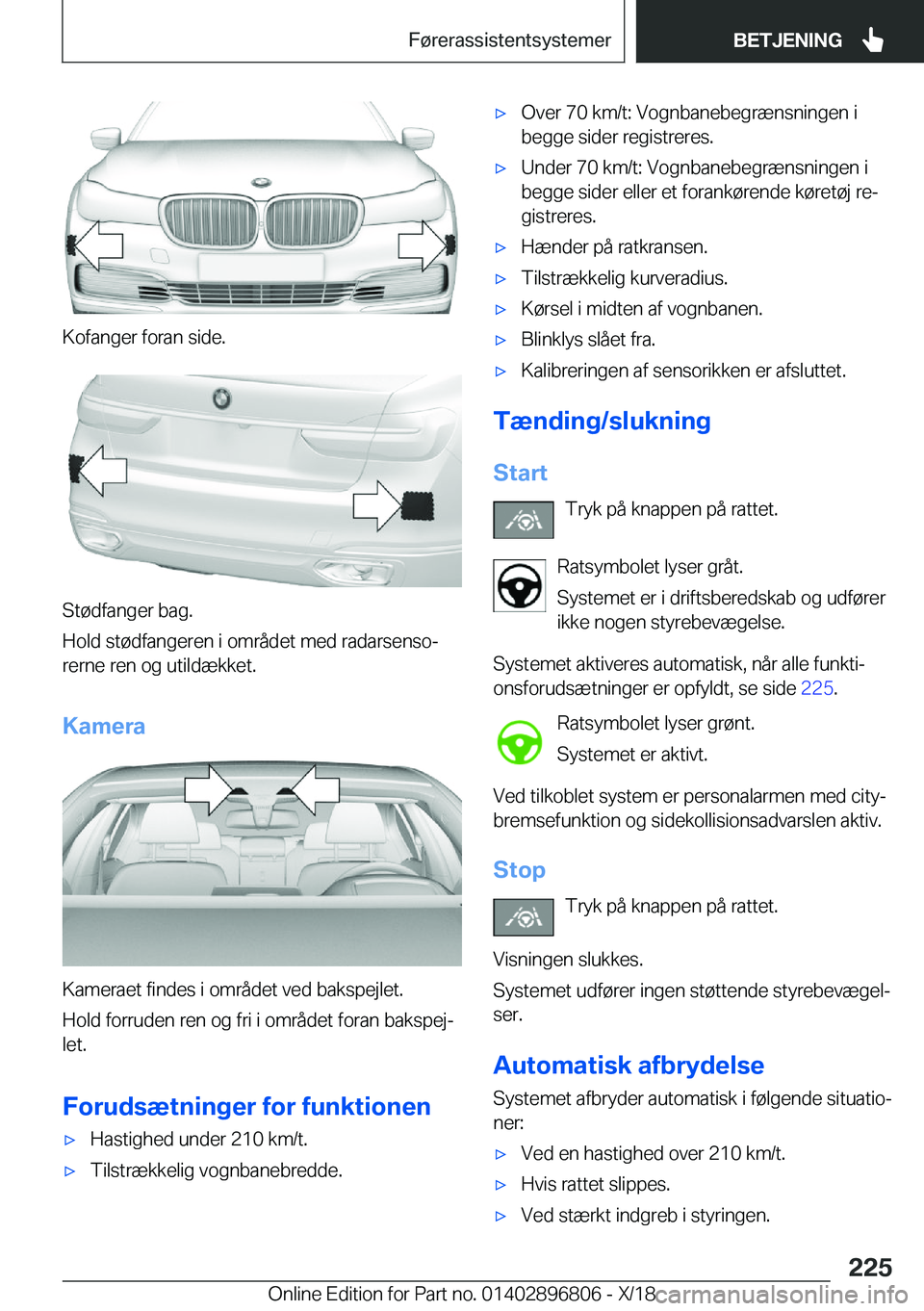 BMW 7 SERIES 2019  InstruktionsbØger (in Danish) �K�o�f�a�n�g�e�r��f�o�r�a�n��s�i�d�e�.
�S�t�