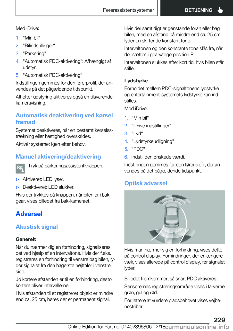 BMW 7 SERIES 2019  InstruktionsbØger (in Danish) �M�e�d��i�D�r�i�v�e�:�1�.��M�i�n��b�i�l��2�.��B�i�l�i�n�d�s�t�i�l�l�i�n�g�e�r��3�.��P�a�r�k�e�r�i�n�g��4�.��A�u�t�o�m�a�t�i�s�k��P�D�C�-�a�k�t�i�v�e�r�i�n�g��:��A�f�h�æ�n�g�i�g�t��a�f�u�