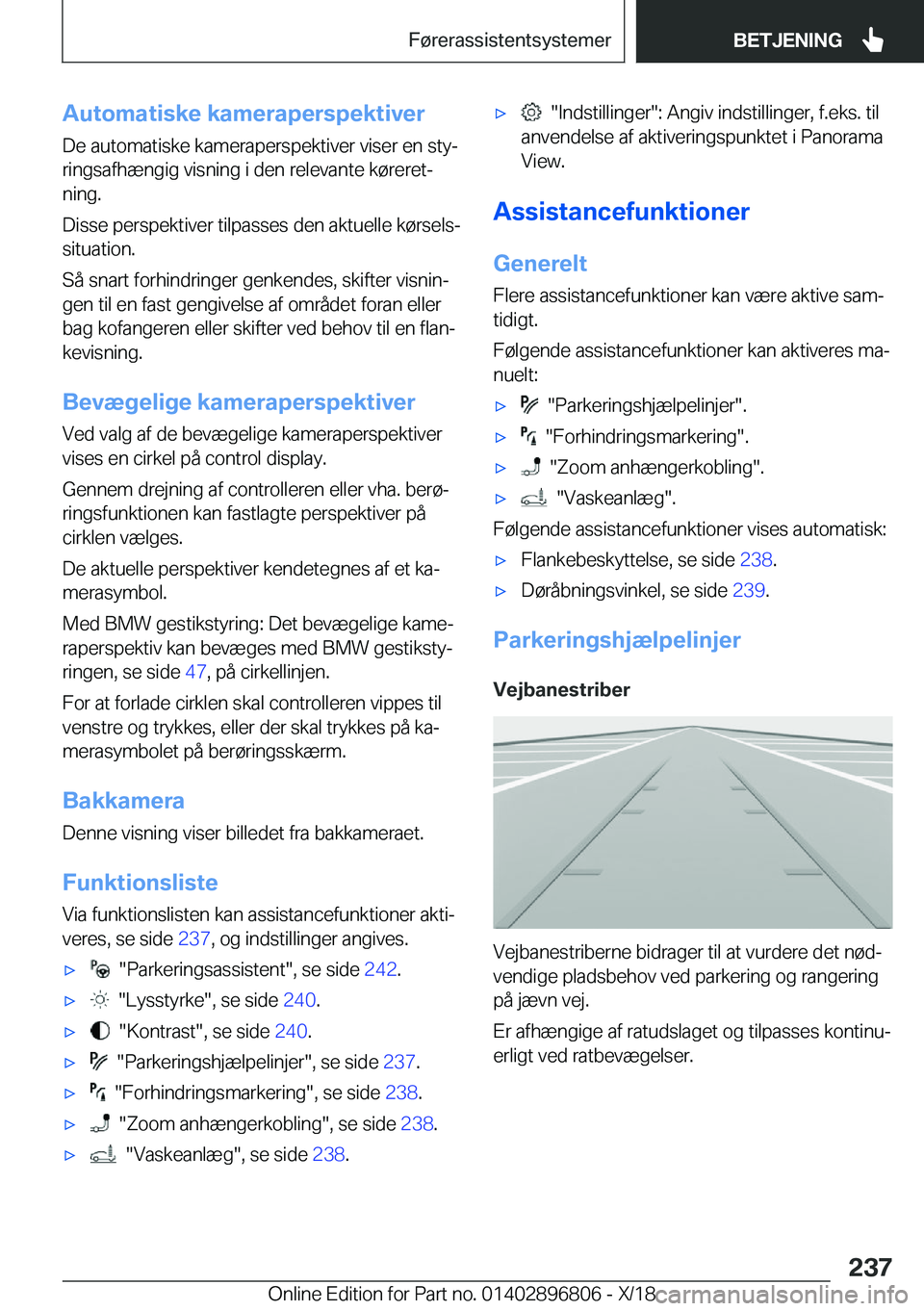 BMW 7 SERIES 2019  InstruktionsbØger (in Danish) �A�u�t�o�m�a�t�i�s�k�e��k�a�m�e�r�a�p�e�r�s�p�e�k�t�i�v�e�r�D�e��a�u�t�o�m�a�t�i�s�k�e��k�a�m�e�r�a�p�e�r�s�p�e�k�t�i�v�e�r��v�i�s�e�r��e�n��s�t�yj�r�i�n�g�s�a�f�h�æ�n�g�i�g��v�i�s�n�i�n�g��