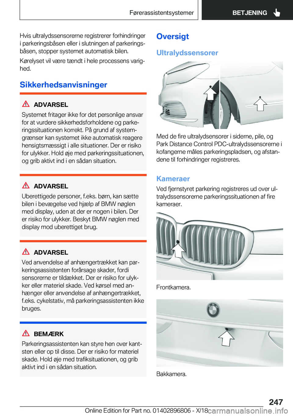 BMW 7 SERIES 2019  InstruktionsbØger (in Danish) �H�v�i�s��u�l�t�r�a�l�y�d�s�s�e�n�s�o�r�e�r�n�e��r�e�g�i�s�t�r�e�r�e�r��f�o�r�h�i�n�d�r�i�n�g�e�r
�i��p�a�r�k�e�r�i�n�g�s�b�å�s�e�n��e�l�l�e�r��i��s�l�u�t�n�i�n�g�e�n��a�f��p�a�r�k�e�r�i�n�g