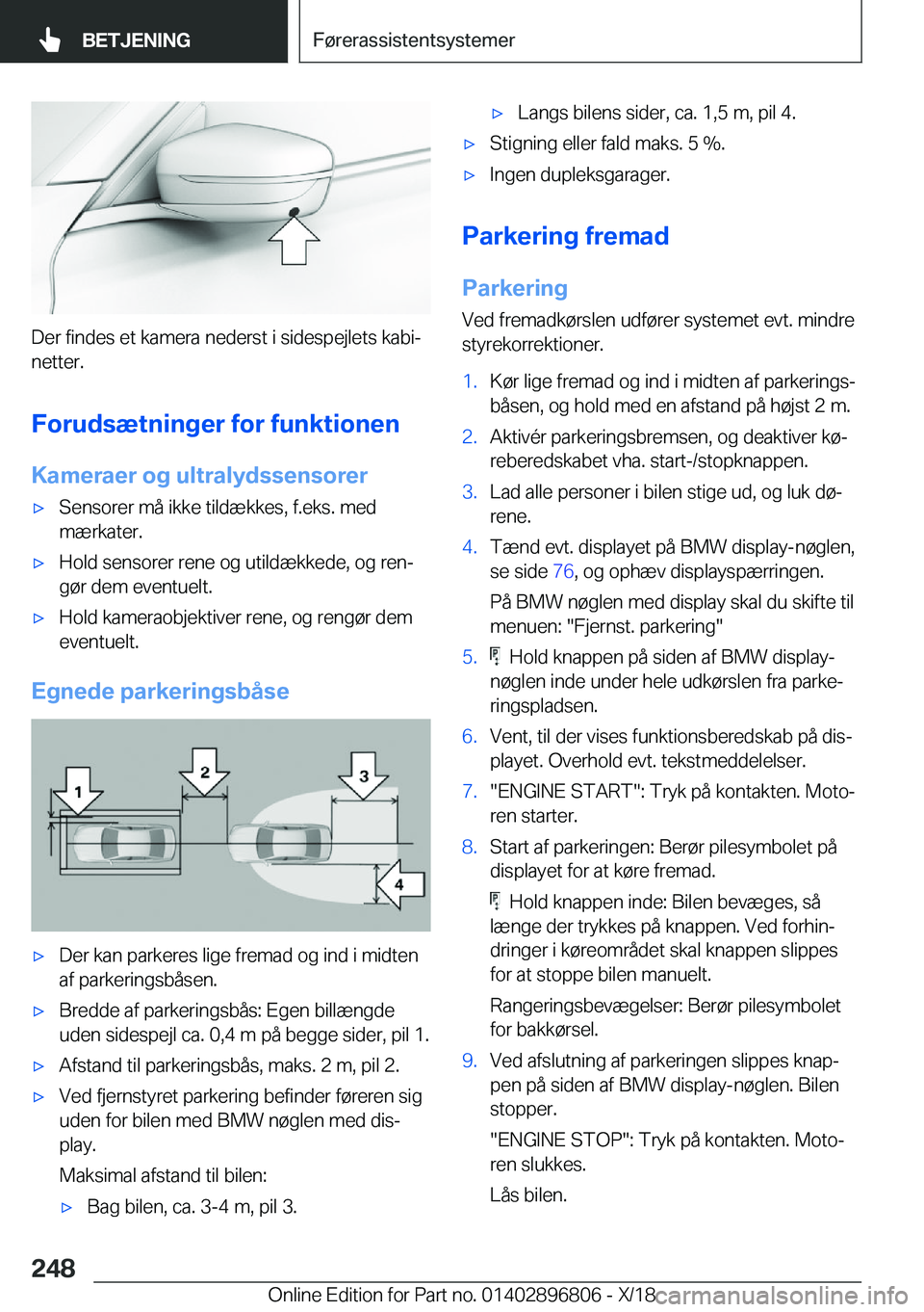 BMW 7 SERIES 2019  InstruktionsbØger (in Danish) �D�e�r��f�i�n�d�e�s��e�t��k�a�m�e�r�a��n�e�d�e�r�s�t��i��s�i�d�e�s�p�e�j�l�e�t�s��k�a�b�ij
�n�e�t�t�e�r�.
�F�o�r�u�d�s�æ�t�n�i�n�g�e�r��f�o�r��f�u�n�k�t�i�o�n�e�n
�K�a�m�e�r�a�e�r��o�g��u
