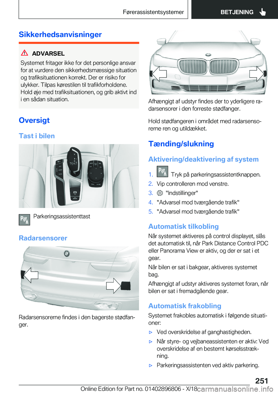 BMW 7 SERIES 2019  InstruktionsbØger (in Danish) �S�i�k�k�e�r�h�e�d�s�a�n�v�i�s�n�i�n�g�e�r
�A�D�V�A�R�S�E�L
�S�y�s�t�e�m�e�t��f�r�i�t�a�g�e�r��i�k�k�e��f�o�r��d�e�t��p�e�r�s�o�n�l�i�g�e��a�n�s�v�a�r �f�o�r��a�t��v�u�r�d�e�r�e��d�e�n��s�i�