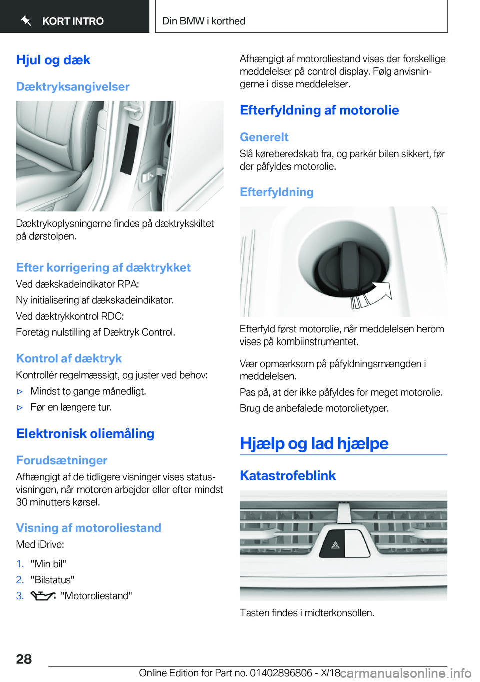 BMW 7 SERIES 2019  InstruktionsbØger (in Danish) �H�j�u�l��o�g��d�æ�k
�D�æ�k�t�r�y�k�s�a�n�g�i�v�e�l�s�e�r
�D�æ�k�t�r�y�k�o�p�l�y�s�n�i�n�g�e�r�n�e��f�i�n�d�e�s��p�å��d�æ�k�t�r�y�k�s�k�i�l�t�e�t
�p�å��d�
