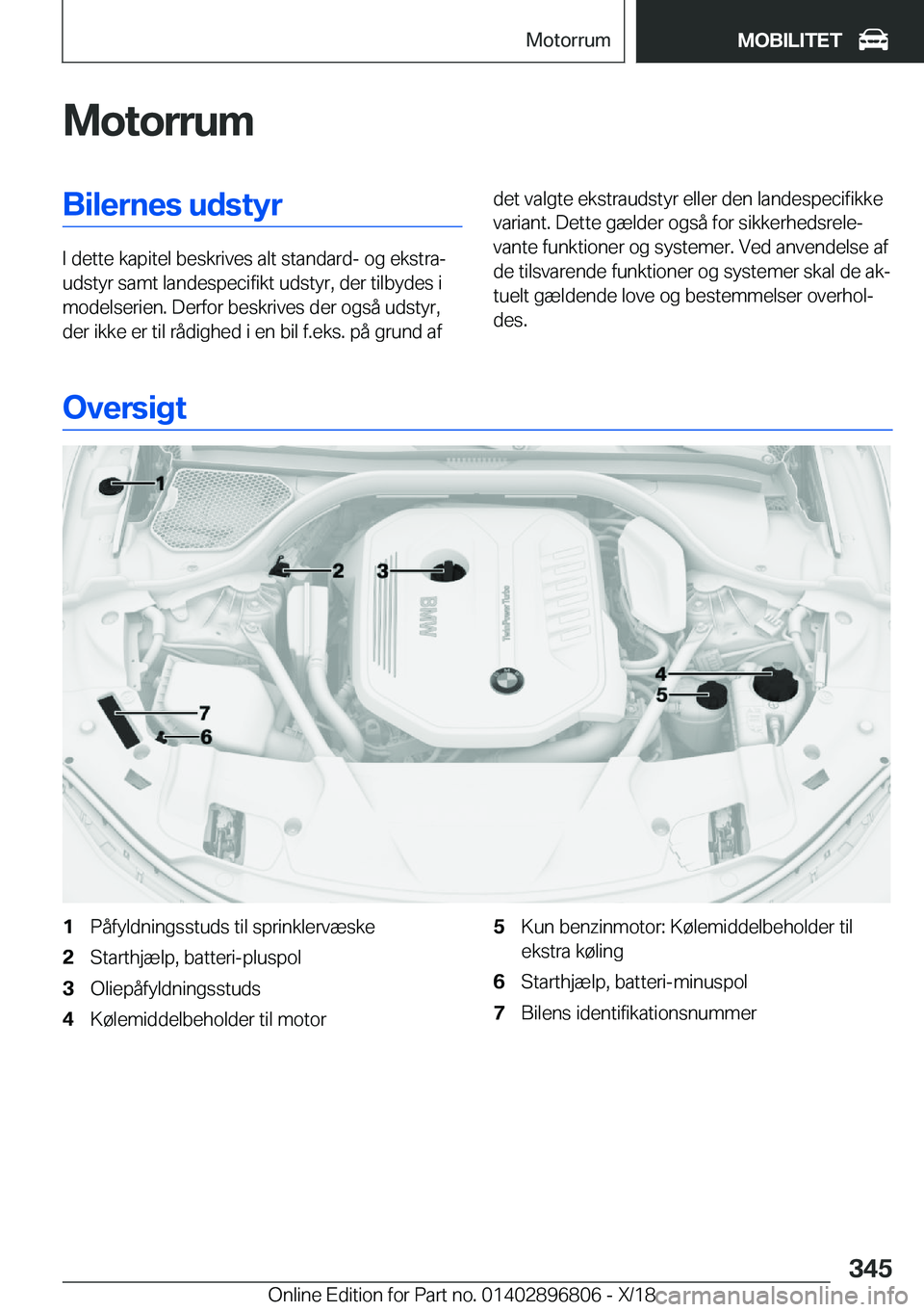 BMW 7 SERIES 2019  InstruktionsbØger (in Danish) �M�o�t�o�r�r�u�m�B�i�l�e�r�n�e�s��u�d�s�t�y�r
�I��d�e�t�t�e��k�a�p�i�t�e�l��b�e�s�k�r�i�v�e�s��a�l�t��s�t�a�n�d�a�r�d�-��o�g��e�k�s�t�r�aj
�u�d�s�t�y�r��s�a�m�t��l�a�n�d�e�s�p�e�c�i�f�i�k�t