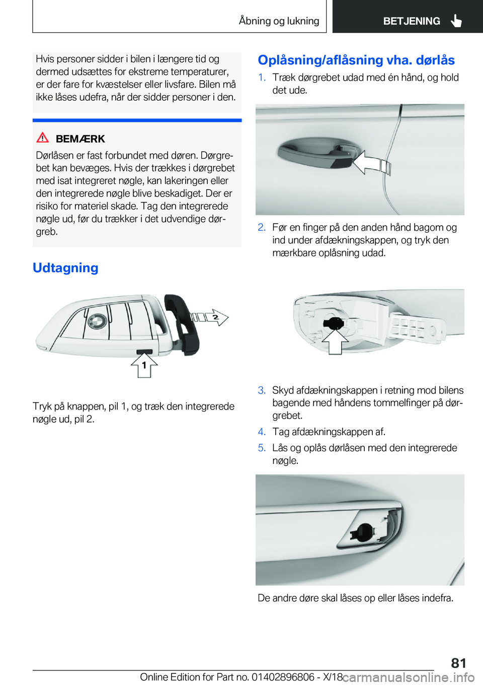 BMW 7 SERIES 2019  InstruktionsbØger (in Danish) �H�v�i�s��p�e�r�s�o�n�e�r��s�i�d�d�e�r��i��b�i�l�e�n��i��l�æ�n�g�e�r�e��t�i�d��o�g�d�e�r�m�e�d��u�d�s�æ�t�t�e�s��f�o�r��e�k�s�t�r�e�m�e��t�e�m�p�e�r�a�t�u�r�e�r�, �e�r��d�e�r��f�a�r�e�