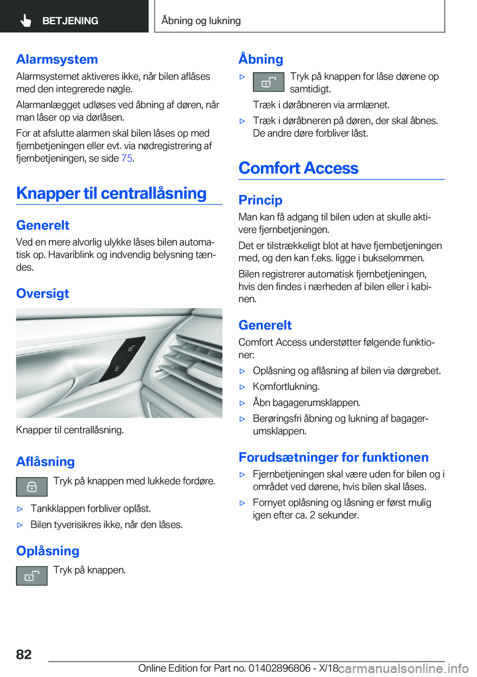 BMW 7 SERIES 2019  InstruktionsbØger (in Danish) �A�l�a�r�m�s�y�s�t�e�m
�A�l�a�r�m�s�y�s�t�e�m�e�t��a�k�t�i�v�e�r�e�s��i�k�k�e�,��n�å�r��b�i�l�e�n��a�f�l�å�s�e�s
�m�e�d��d�e�n��i�n�t�e�g�r�e�r�e�d�e��n�