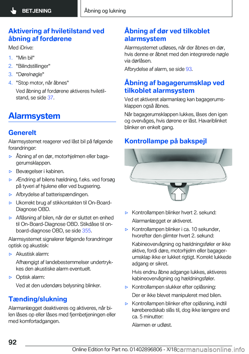 BMW 7 SERIES 2019  InstruktionsbØger (in Danish) �A�k�t�i�v�e�r�i�n�g��a�f��h�v�i�l�e�t�i�l�s�t�a�n�d��v�e�d
�å�b�n�i�n�g��a�f��f�o�r�d�