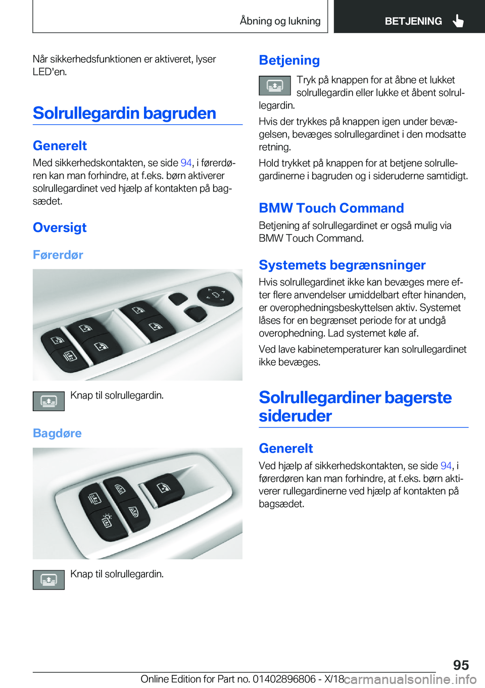 BMW 7 SERIES 2019  InstruktionsbØger (in Danish) �N�å�r��s�i�k�k�e�r�h�e�d�s�f�u�n�k�t�i�o�n�e�n��e�r��a�k�t�i�v�e�r�e�t�,��l�y�s�e�r�L�E�D�'�e�n�.
�S�o�l�r�u�l�l�e�g�a�r�d�i�n��b�a�g�r�u�d�e�n
�G�e�n�e�r�e�l�t �M�e�d��s�i�k�k�e�r�h�e�d�s