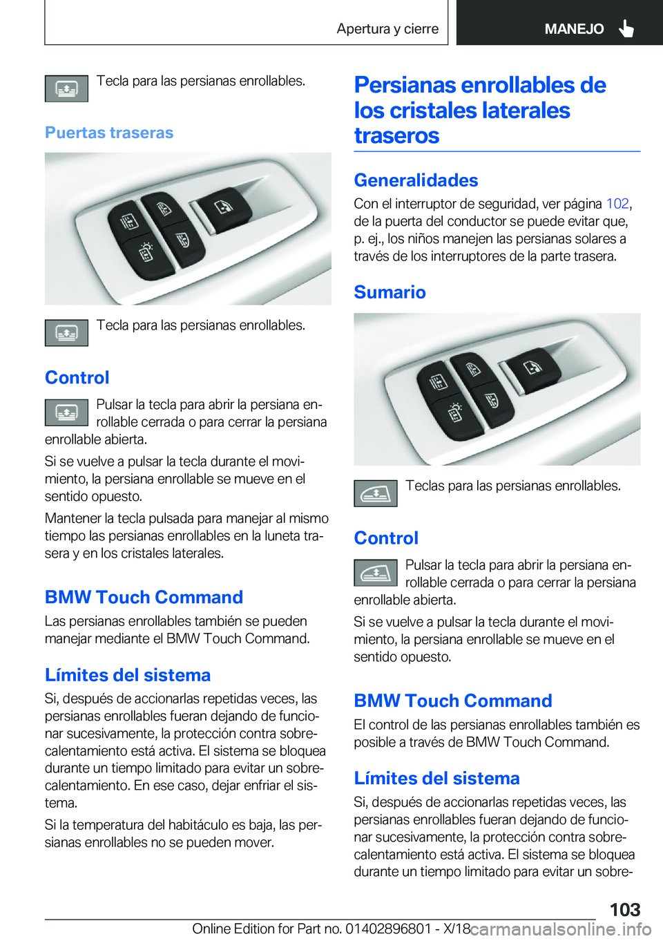BMW 7 SERIES 2019  Manuales de Empleo (in Spanish) �T�e�c�l�a��p�a�r�a��l�a�s��p�e�r�s�i�a�n�a�s��e�n�r�o�l�l�a�b�l�e�s�.
�P�u�e�r�t�a�s��t�r�a�s�e�r�a�s
�T�e�c�l�a��p�a�r�a��l�a�s��p�e�r�s�i�a�n�a�s��e�n�r�o�l�l�a�b�l�e�s�.
�C�o�n�t�r�o�l �P