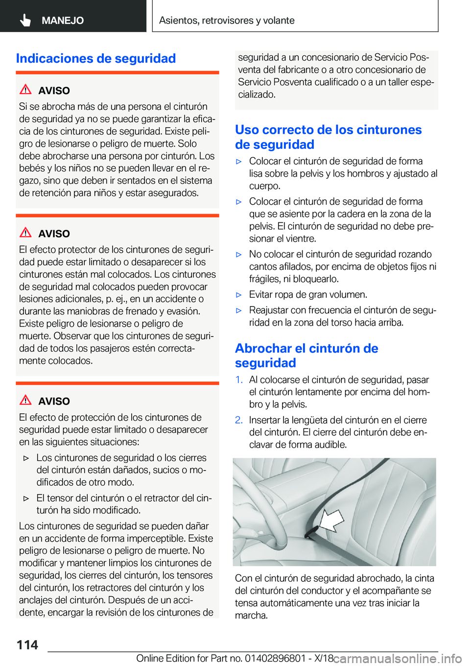 BMW 7 SERIES 2019  Manuales de Empleo (in Spanish) �I�n�d�i�c�a�c�i�o�n�e�s��d�e��s�e�g�u�r�i�d�a�d
�A�V�I�S�O
�S�i��s�e��a�b�r�o�c�h�a��m�