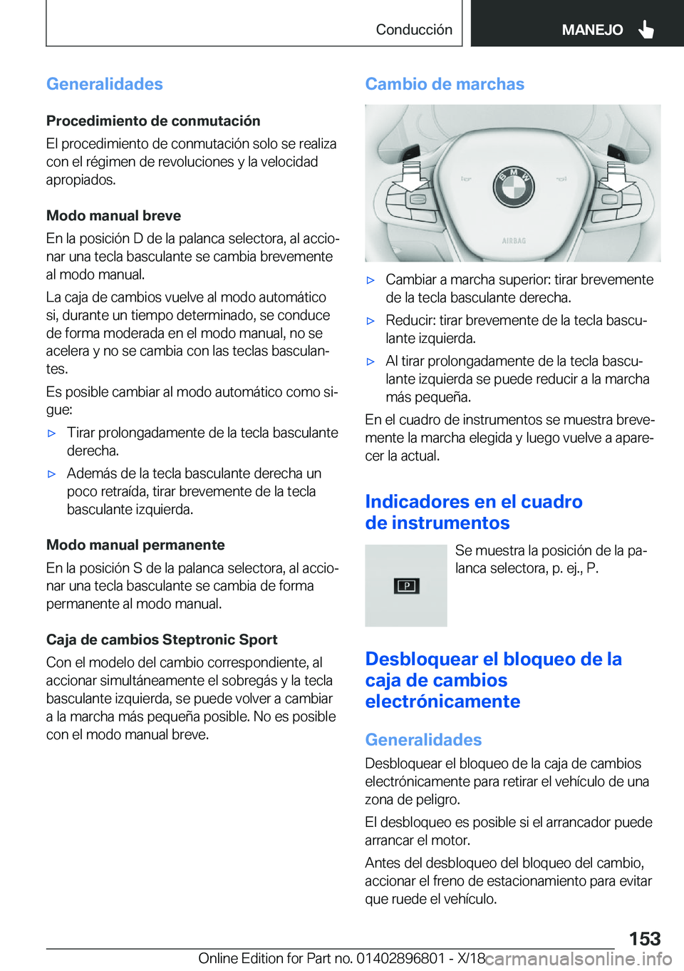 BMW 7 SERIES 2019  Manuales de Empleo (in Spanish) �G�e�n�e�r�a�l�i�d�a�d�e�s
�P�r�o�c�e�d�i�m�i�e�n�t�o��d�e��c�o�n�m�u�t�a�c�i�