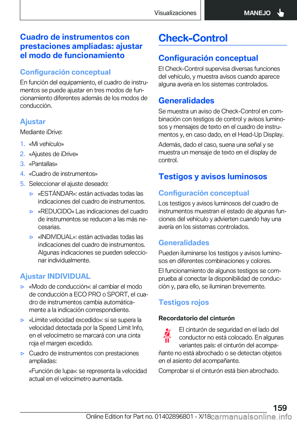 BMW 7 SERIES 2019  Manuales de Empleo (in Spanish) �C�u�a�d�r�o��d�e��i�n�s�t�r�u�m�e�n�t�o�s��c�o�n
�p�r�e�s�t�a�c�i�o�n�e�s��a�m�p�l�i�a�d�a�s�:��a�j�u�s�t�a�r
�e�l��m�o�d�o��d�e��f�u�n�c�i�o�n�a�m�i�e�n�t�o
�C�o�n�f�i�g�u�r�a�c�i�