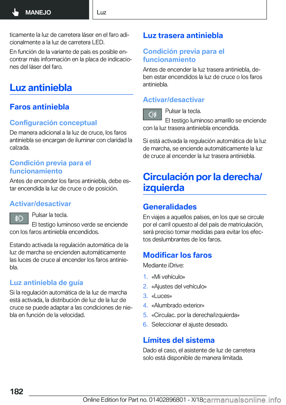 BMW 7 SERIES 2019  Manuales de Empleo (in Spanish) �t�i�c�a�m�e�n�t�e��l�a��l�u�z��d�e��c�a�r�r�e�t�e�r�a��l�