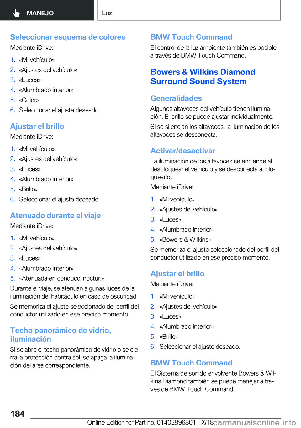 BMW 7 SERIES 2019  Manuales de Empleo (in Spanish) �S�e�l�e�c�c�i�o�n�a�r��e�s�q�u�e�m�a��d�e��c�o�l�o�r�e�s
�M�e�d�i�a�n�t�e��i�D�r�i�v�e�:�1�.�«�M�i��v�e�h�