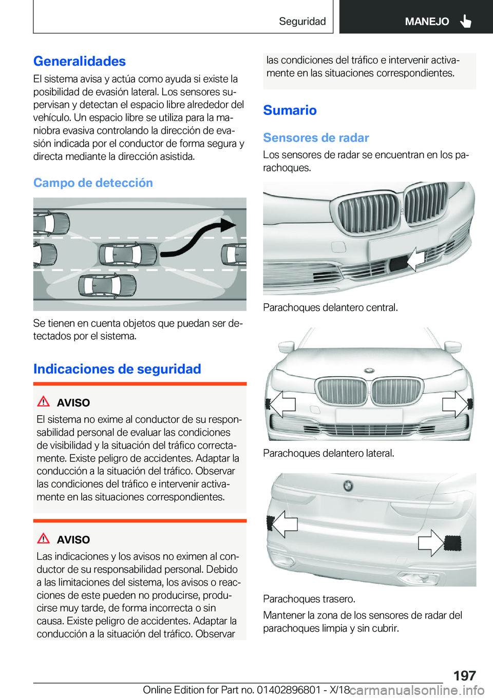 BMW 7 SERIES 2019  Manuales de Empleo (in Spanish) �G�e�n�e�r�a�l�i�d�a�d�e�s
�E�l��s�i�s�t�e�m�a��a�v�i�s�a��y��a�c�t�