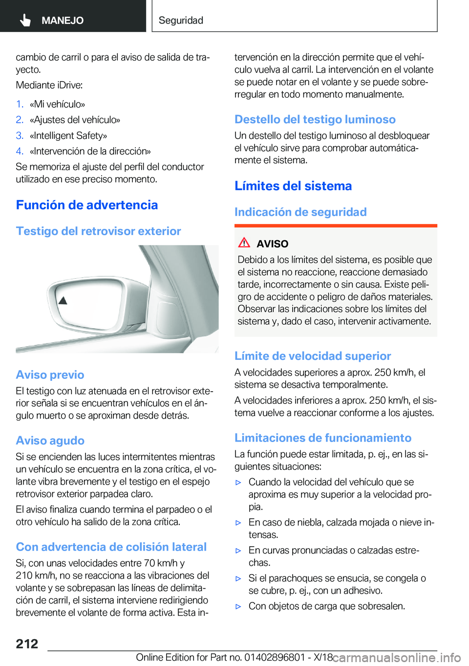 BMW 7 SERIES 2019  Manuales de Empleo (in Spanish) �c�a�m�b�i�o��d�e��c�a�r�r�i�l��o��p�a�r�a��e�l��a�v�i�s�o��d�e��s�a�l�i�d�a��d�e��t�r�aª�y�e�c�t�o�.
�M�e�d�i�a�n�t�e��i�D�r�i�v�e�:�1�.�«�M�i��v�e�h�