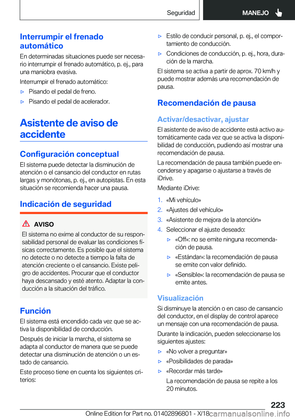 BMW 7 SERIES 2019  Manuales de Empleo (in Spanish) �I�n�t�e�r�r�u�m�p�i�r��e�l��f�r�e�n�a�d�o
�a�u�t�o�m�