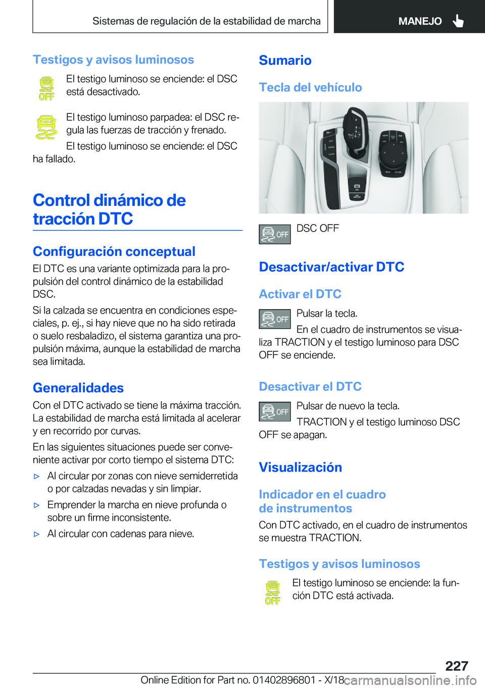 BMW 7 SERIES 2019  Manuales de Empleo (in Spanish) �T�e�s�t�i�g�o�s��y��a�v�i�s�o�s��l�u�m�i�n�o�s�o�s�E�l��t�e�s�t�i�g�o��l�u�m�i�n�o�s�o��s�e��e�n�c�i�e�n�d�e�:��e�l��D�S�C
�e�s�t�
