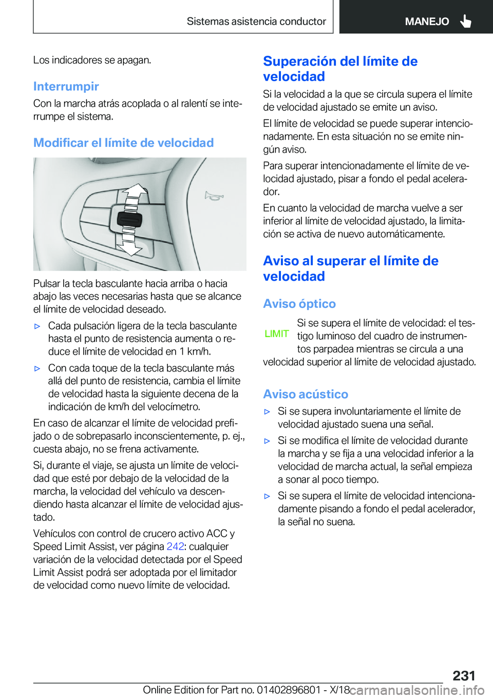 BMW 7 SERIES 2019  Manuales de Empleo (in Spanish) �L�o�s��i�n�d�i�c�a�d�o�r�e�s��s�e��a�p�a�g�a�n�.
�I�n�t�e�r�r�u�m�p�i�r �C�o�n��l�a��m�a�r�c�h�a��a�t�r�