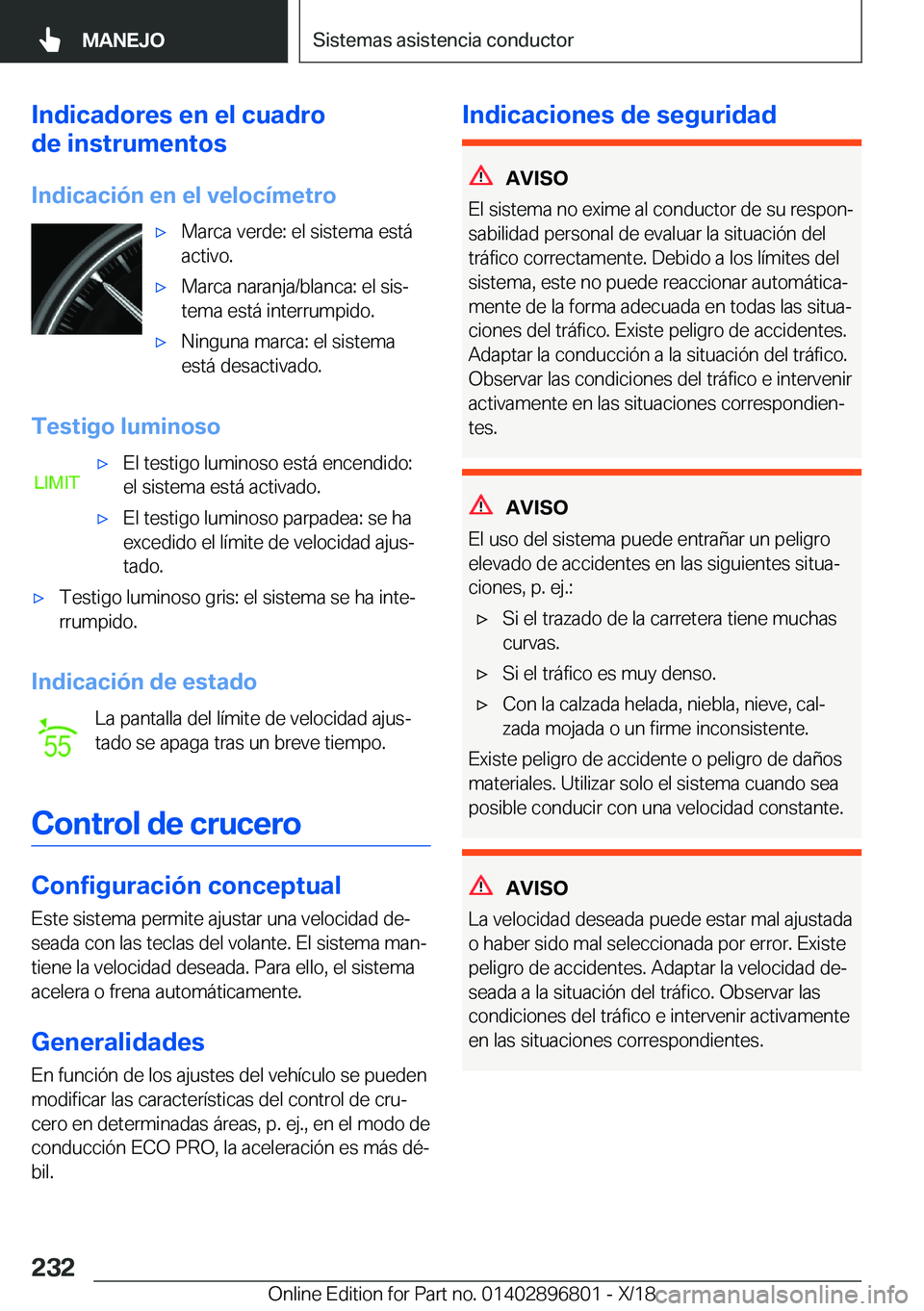 BMW 7 SERIES 2019  Manuales de Empleo (in Spanish) �I�n�d�i�c�a�d�o�r�e�s��e�n��e�l��c�u�a�d�r�o
�d�e��i�n�s�t�r�u�m�e�n�t�o�s
�I�n�d�i�c�a�c�i�