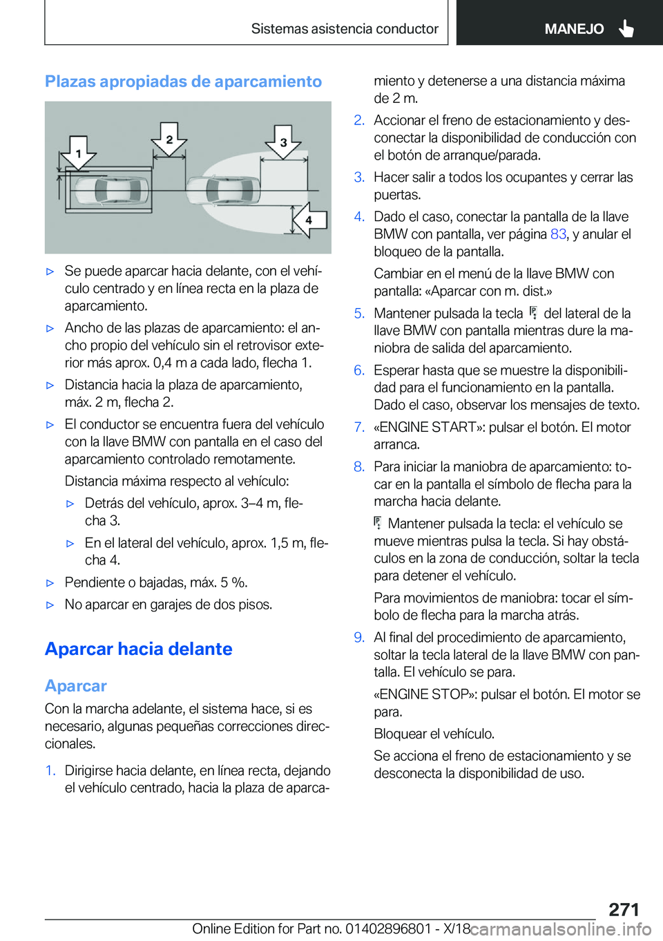 BMW 7 SERIES 2019  Manuales de Empleo (in Spanish) �P�l�a�z�a�s��a�p�r�o�p�i�a�d�a�s��d�e��a�p�a�r�c�a�m�i�e�n�t�ox�S�e��p�u�e�d�e��a�p�a�r�c�a�r��h�a�c�i�a��d�e�l�a�n�t�e�,��c�o�n��e�l��v�e�h�