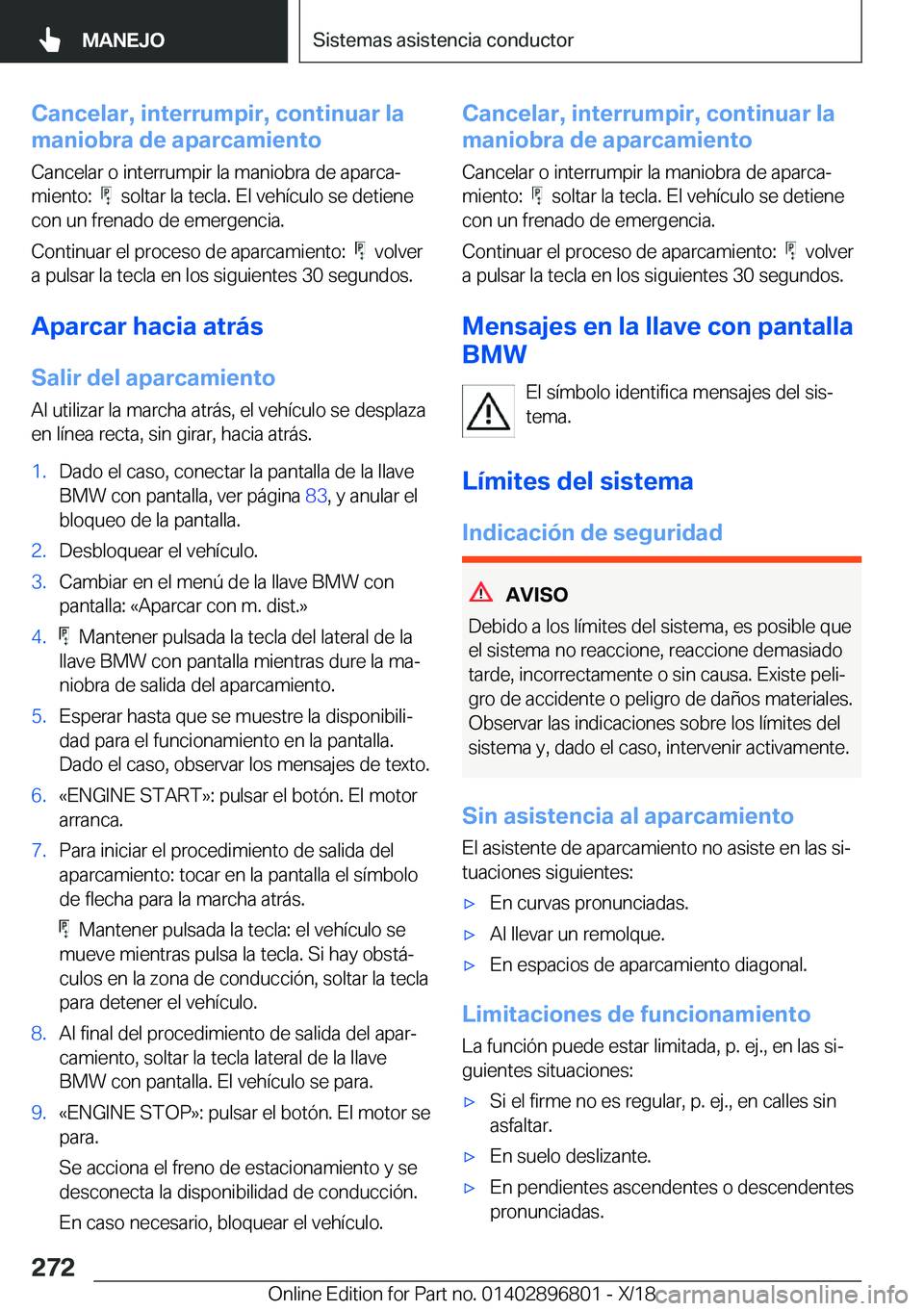 BMW 7 SERIES 2019  Manuales de Empleo (in Spanish) �C�a�n�c�e�l�a�r�,��i�n�t�e�r�r�u�m�p�i�r�,��c�o�n�t�i�n�u�a�r��l�a
�m�a�n�i�o�b�r�a��d�e��a�p�a�r�c�a�m�i�e�n�t�o
�C�a�n�c�e�l�a�r��o��i�n�t�e�r�r�u�m�p�i�r��l�a��m�a�n�i�o�b�r�a��d�e��a�p