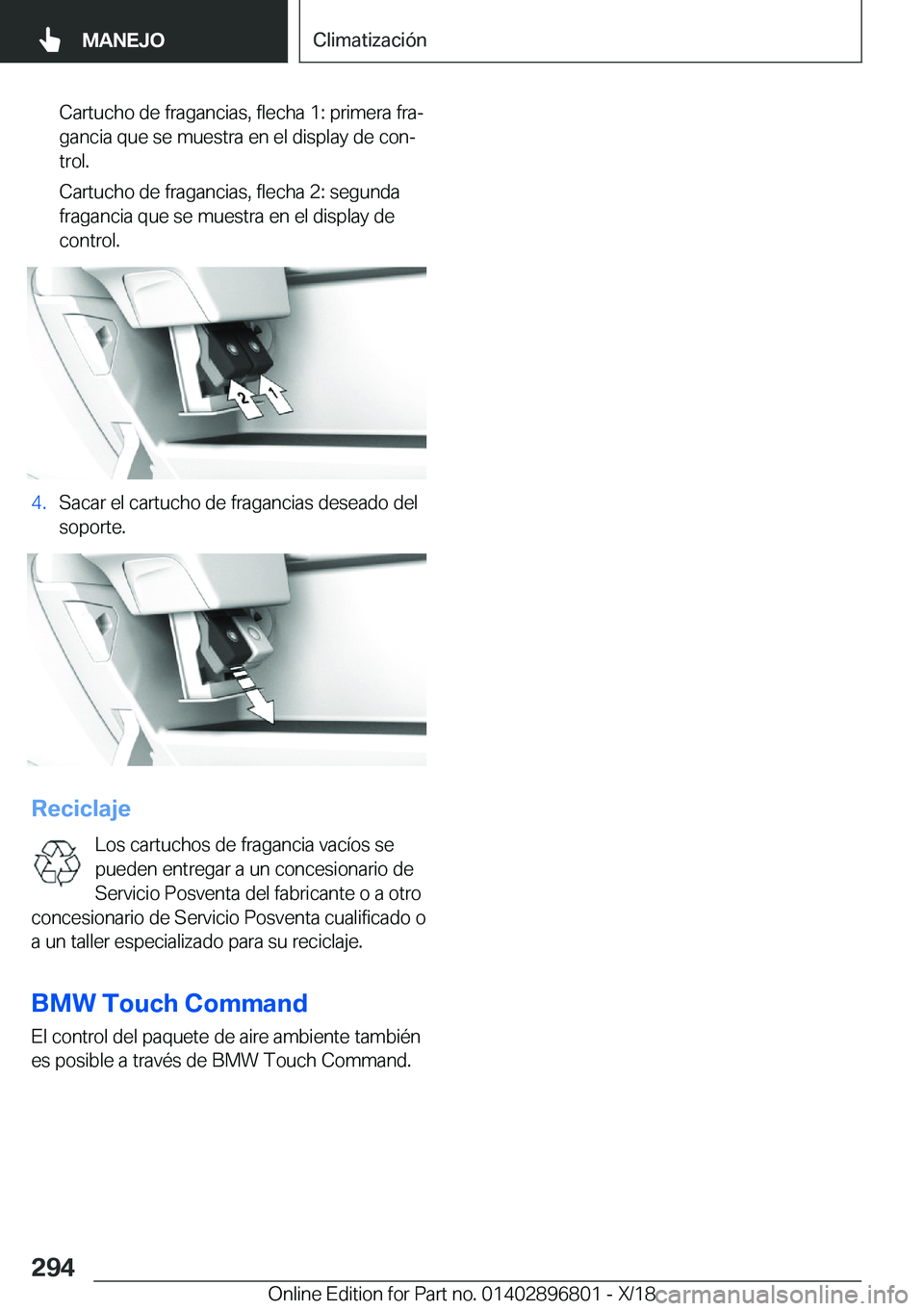 BMW 7 SERIES 2019  Manuales de Empleo (in Spanish) �C�a�r�t�u�c�h�o��d�e��f�r�a�g�a�n�c�i�a�s�,��f�l�e�c�h�a��1�:��p�r�i�m�e�r�a��f�r�aª
�g�a�n�c�i�a��q�u�e��s�e��m�u�e�s�t�r�a��e�n��e�l��d�i�s�p�l�a�y��d�e��c�o�nª �t�r�o�l�.
�C�a�r�