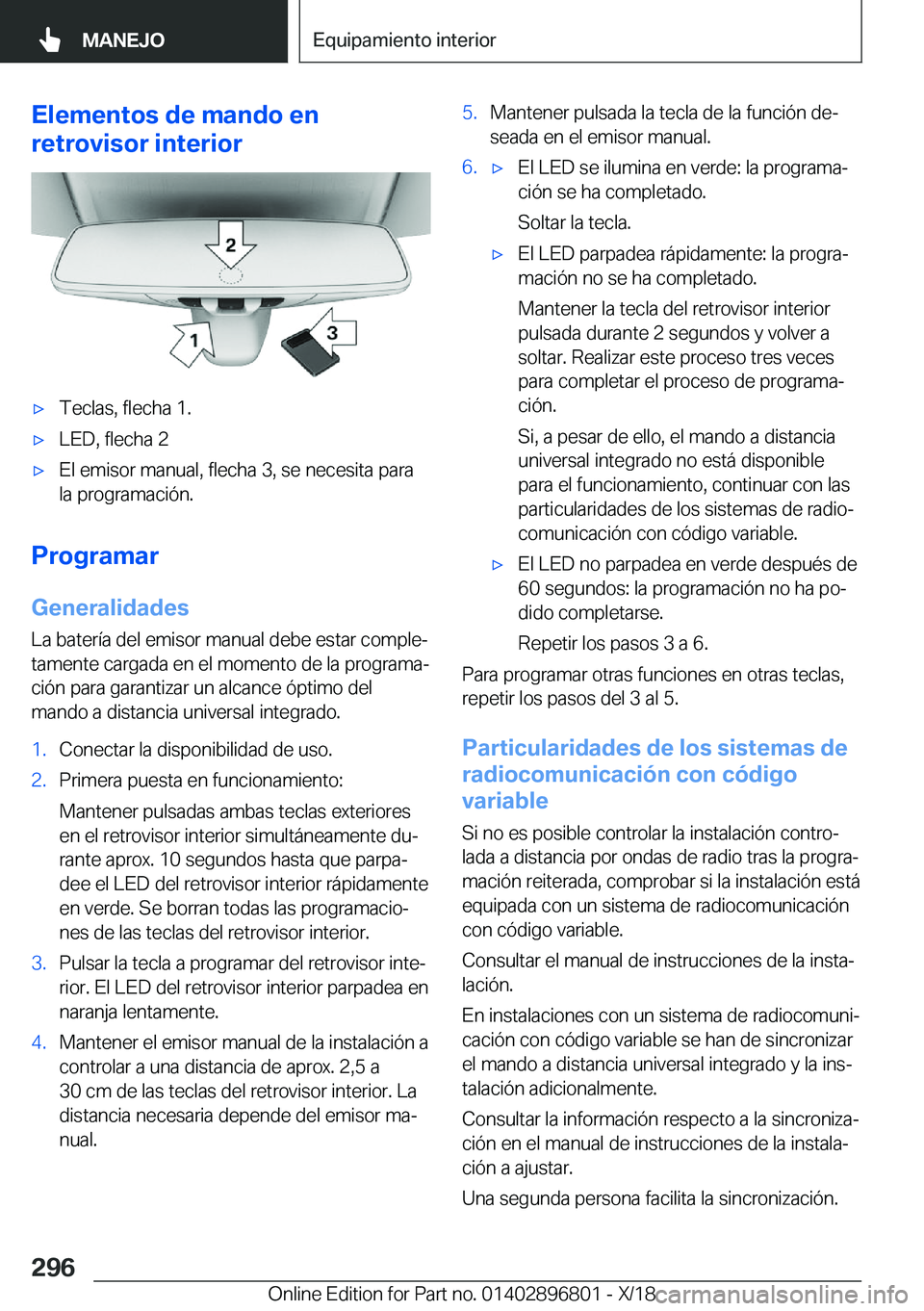 BMW 7 SERIES 2019  Manuales de Empleo (in Spanish) �E�l�e�m�e�n�t�o�s��d�e��m�a�n�d�o��e�n
�r�e�t�r�o�v�i�s�o�r��i�n�t�e�r�i�o�rx�T�e�c�l�a�s�,��f�l�e�c�h�a��1�.x�L�E�D�,��f�l�e�c�h�a��2x�E�l��e�m�i�s�o�r��m�a�n�u�a�l�,��f�l�e�c�h�a��3�