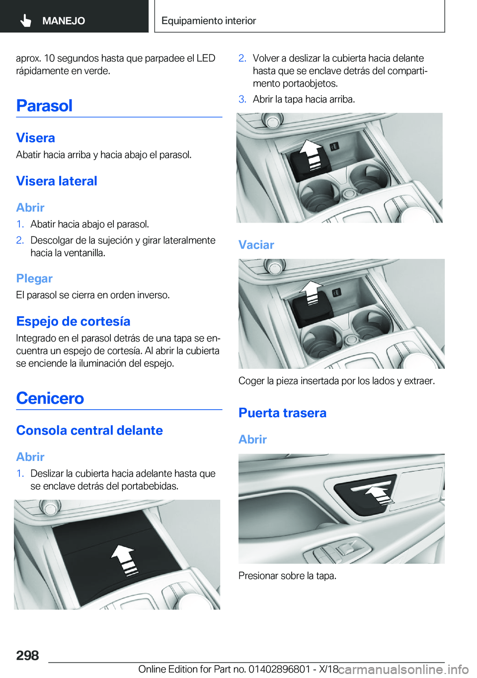 BMW 7 SERIES 2019  Manuales de Empleo (in Spanish) �a�p�r�o�x�.��1�0��s�e�g�u�n�d�o�s��h�a�s�t�a��q�u�e��p�a�r�p�a�d�e�e��e�l��L�E�D�r�