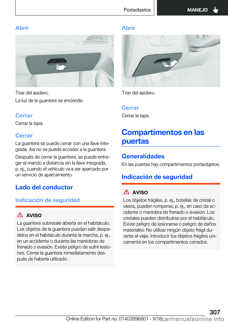 BMW 7 SERIES 2019  Manuales de Empleo (in Spanish) �A�b�r�i�r
�T�i�r�a�r��d�e�l��a�s�i�d�e�r�o�.
�L�a��l�u�z��d�e��l�a��g�u�a�n�t�e�r�a��s�e��e�n�c�i�e�n�d�e�.
�C�e�r�r�a�r�C�e�r�r�a�r��l�a��t�a�p�a�.
�C�e�r�r�a�r �L�a��g�u�a�n�t�e�r�a��s�