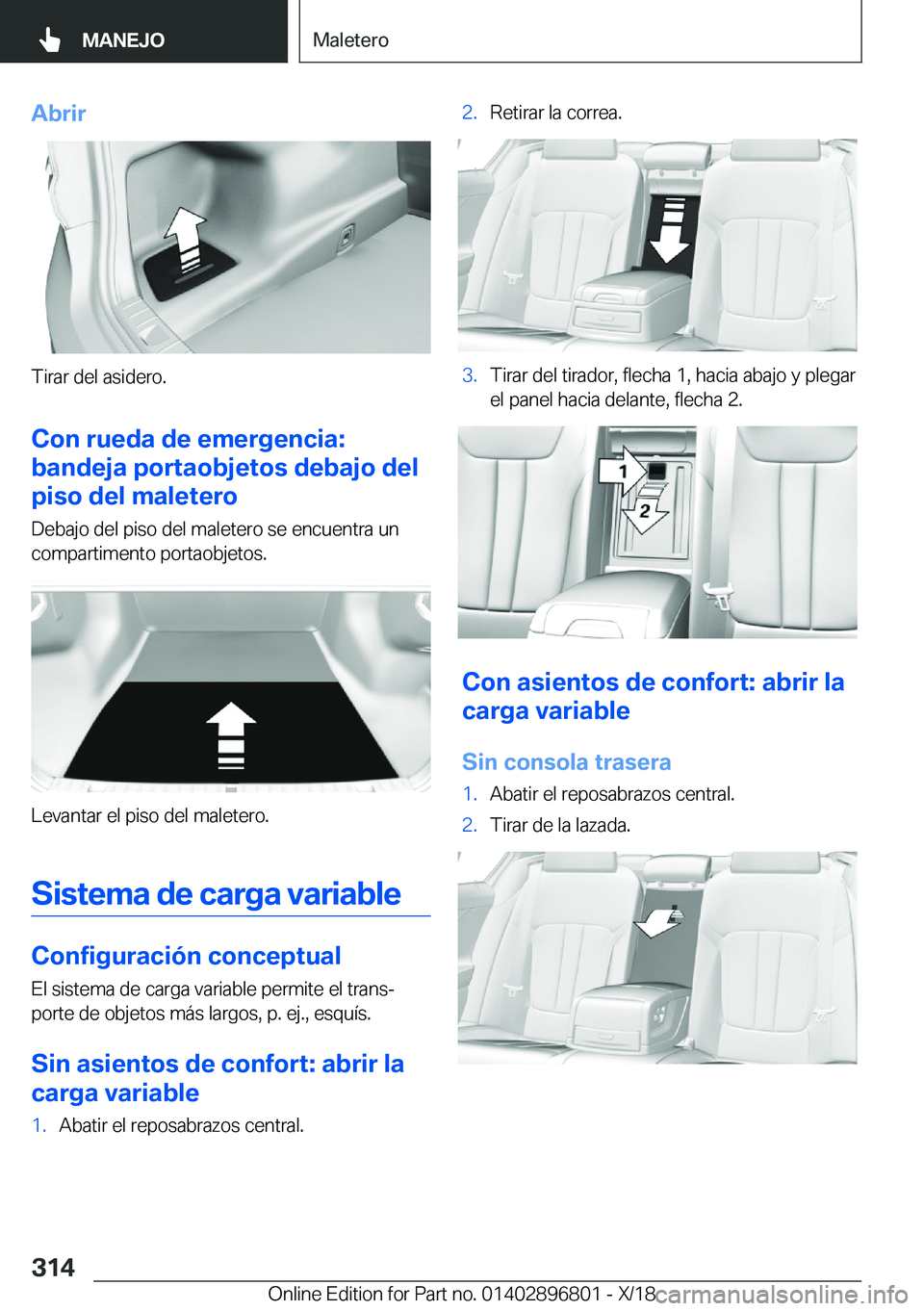 BMW 7 SERIES 2019  Manuales de Empleo (in Spanish) �A�b�r�i�r
�T�i�r�a�r��d�e�l��a�s�i�d�e�r�o�.�C�o�n��r�u�e�d�a��d�e��e�m�e�r�g�e�n�c�i�a�:
�b�a�n�d�e�j�a��p�o�r�t�a�o�b�j�e�t�o�s��d�e�b�a�j�o��d�e�l
�p�i�s�o��d�e�l��m�a�l�e�t�e�r�o
�D�e�b