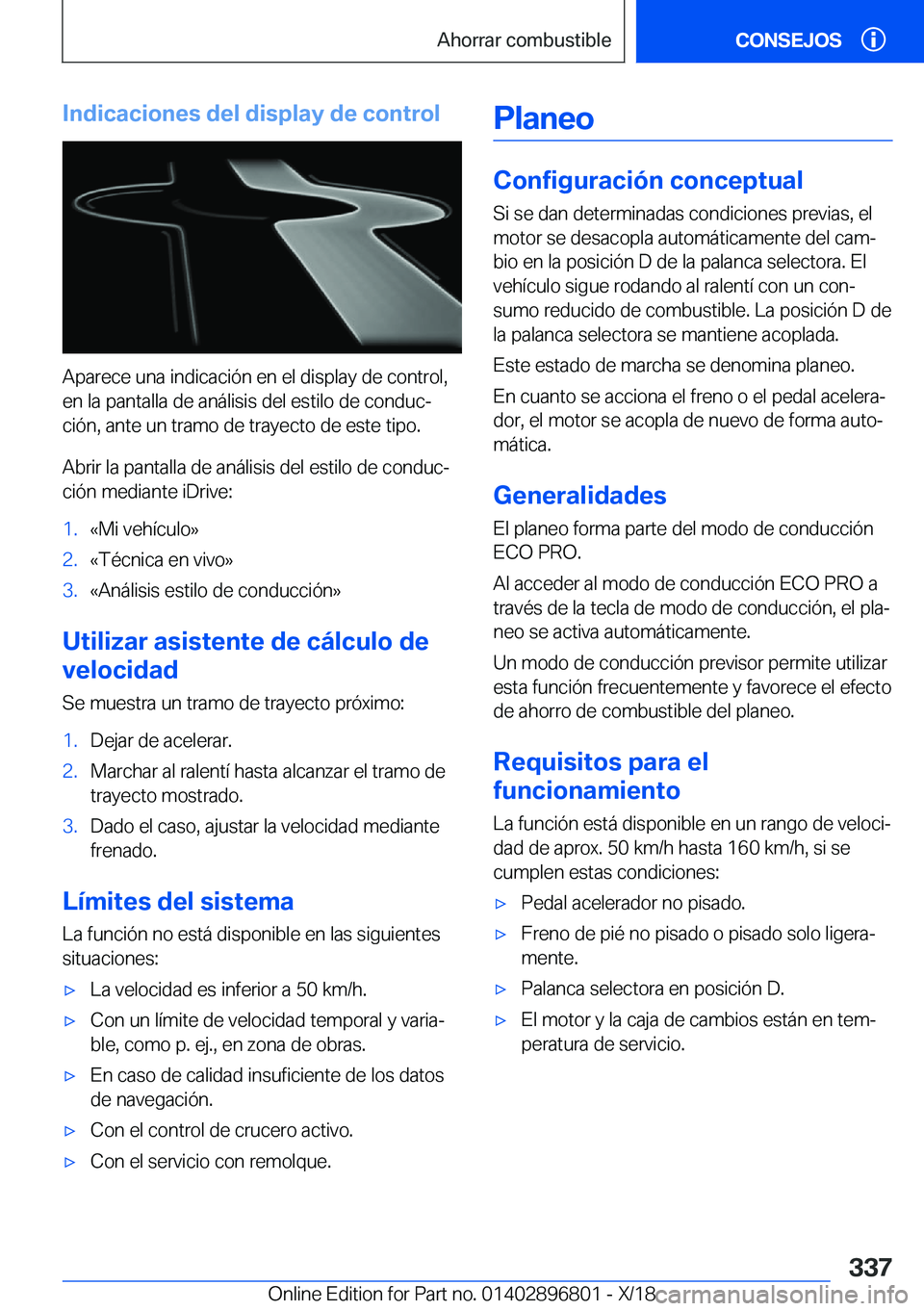 BMW 7 SERIES 2019  Manuales de Empleo (in Spanish) �I�n�d�i�c�a�c�i�o�n�e�s��d�e�l��d�i�s�p�l�a�y��d�e��c�o�n�t�r�o�l
�A�p�a�r�e�c�e��u�n�a��i�n�d�i�c�a�c�i�