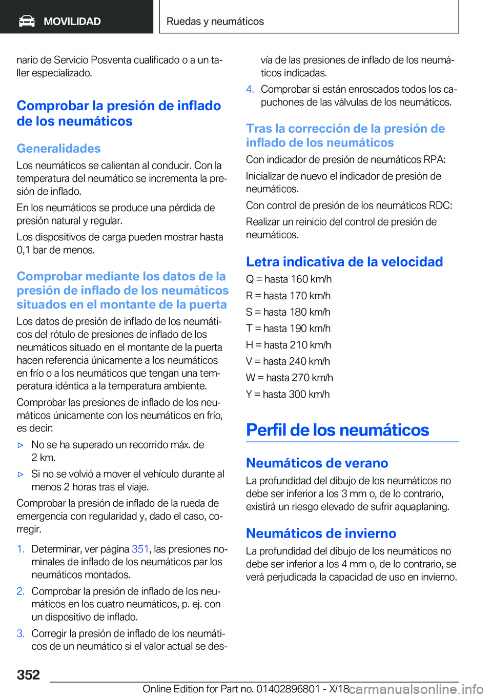 BMW 7 SERIES 2019  Manuales de Empleo (in Spanish) �n�a�r�i�o��d�e��S�e�r�v�i�c�i�o��P�o�s�v�e�n�t�a��c�u�a�l�i�f�i�c�a�d�o��o��a��u�n��t�aª�l�l�e�r��e�s�p�e�c�i�a�l�i�z�a�d�o�.
�C�o�m�p�r�o�b�a�r��l�a��p�r�e�s�i�
